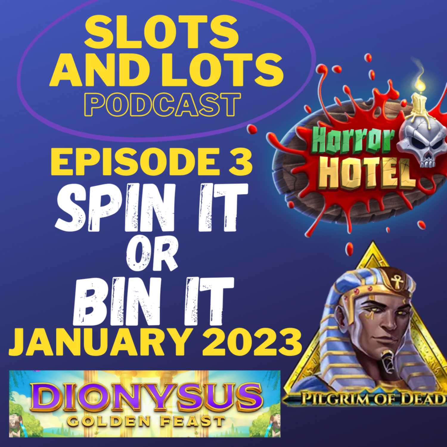 Episode 3 - SPIN IT OR BIN IT - New Slots January 2023