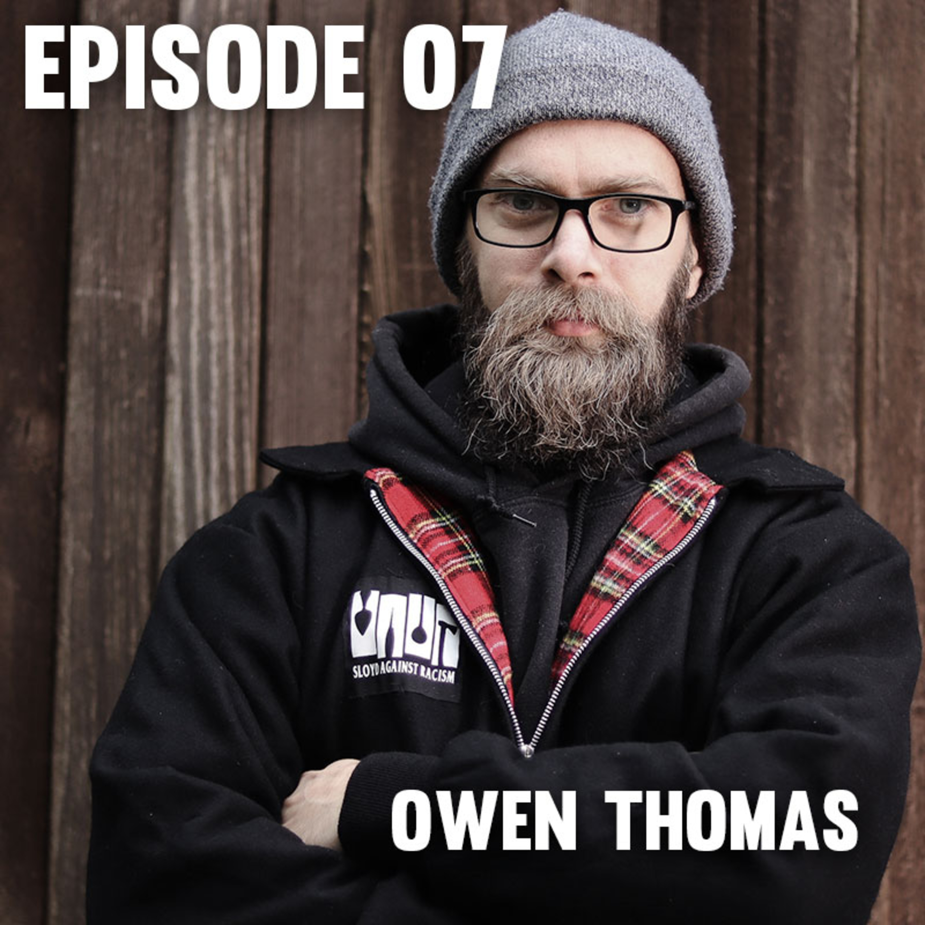 Episode 07 — Owen Thomas