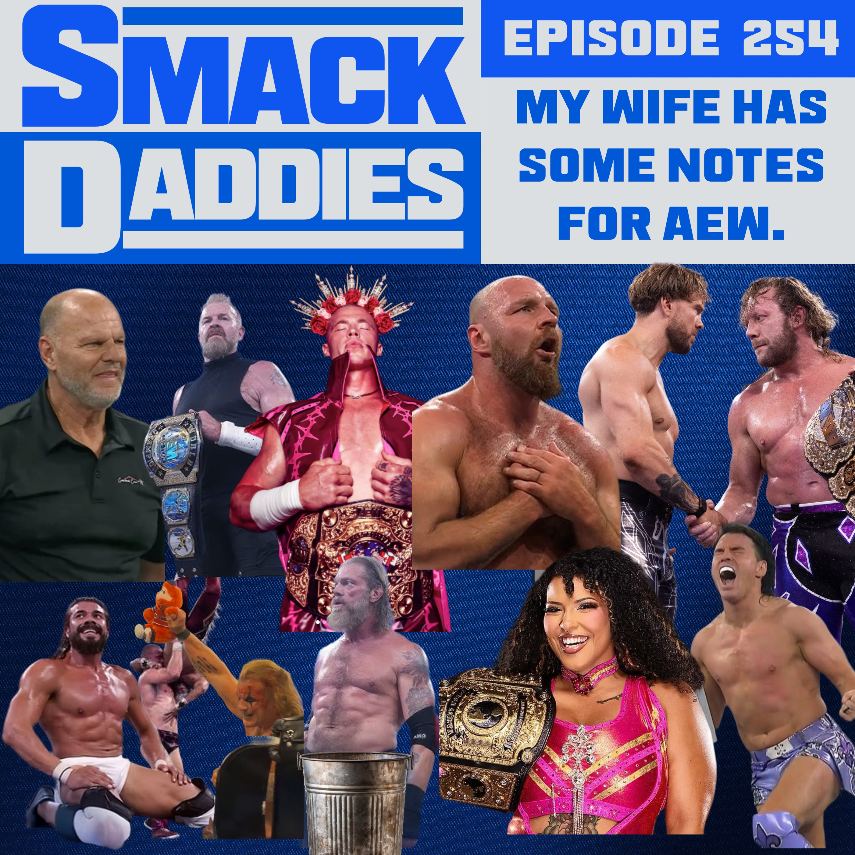 SmackDaddies 254 - My Wife Has Some Notes for AEW episode artwork