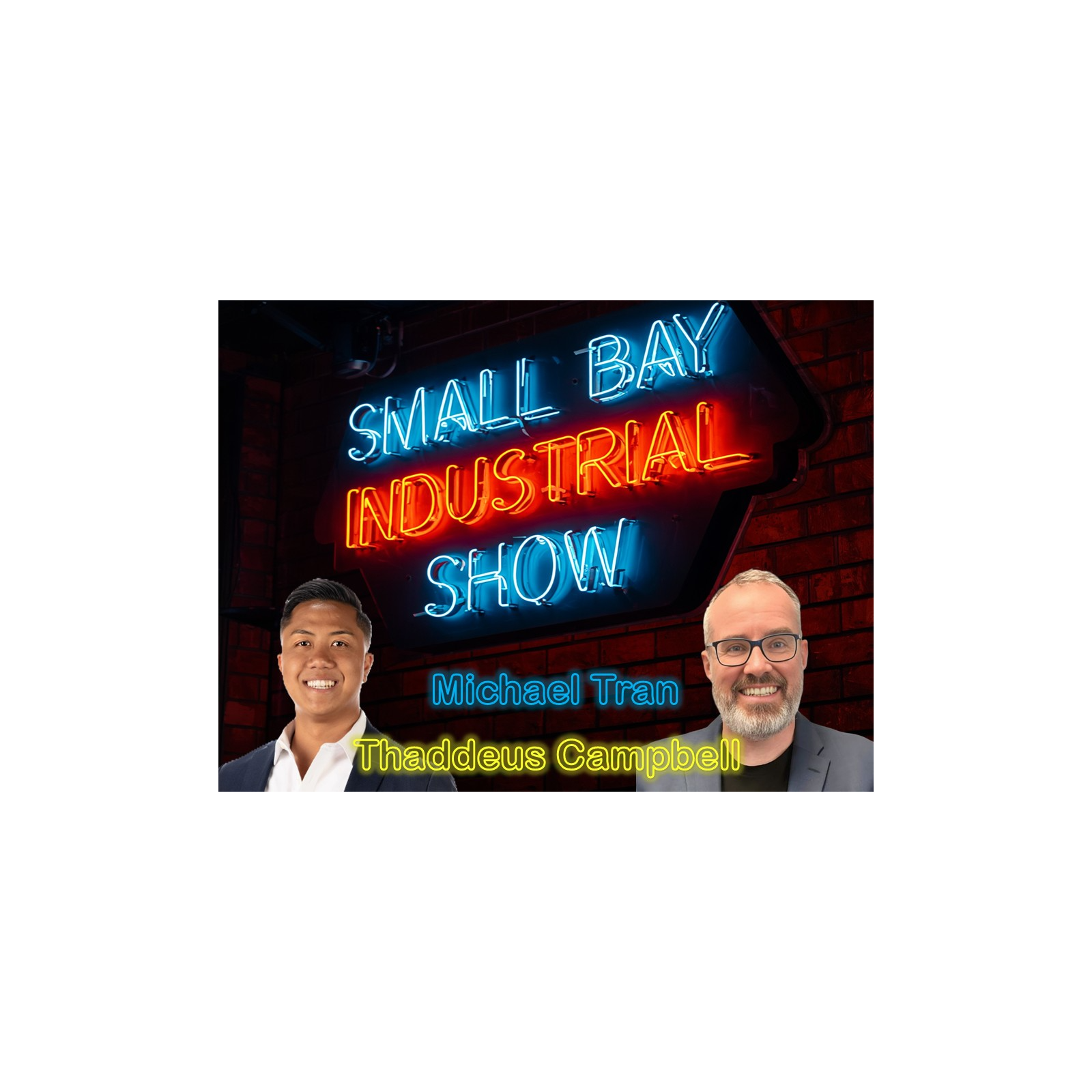 Small Bay Industrial Show with Thaddeus Campbell episode artwork