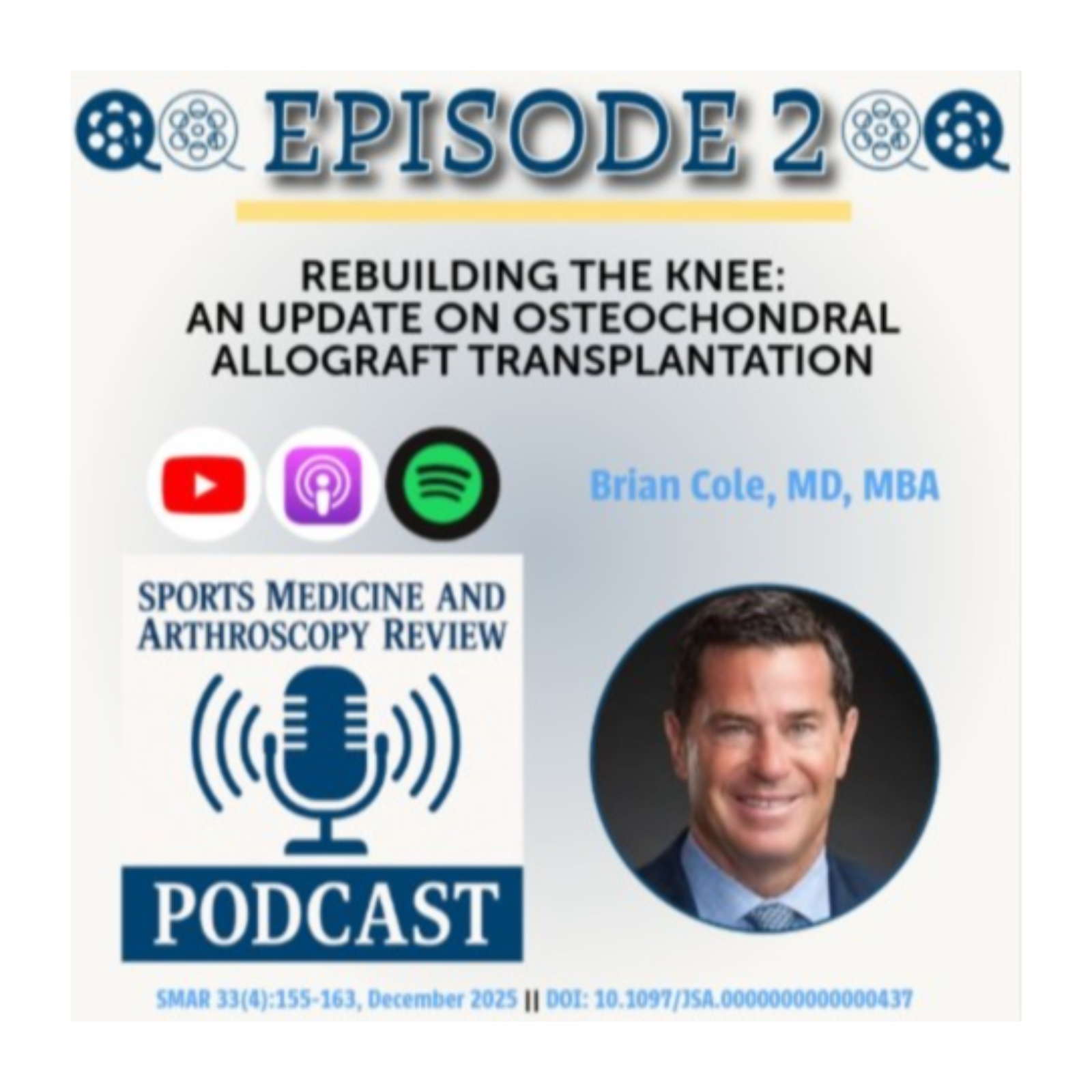 Rebuilding the Knee: An Update on Osteochondral Allograft Transplantation Featured Guest: Brian Cole, MD, MBA episode artwork