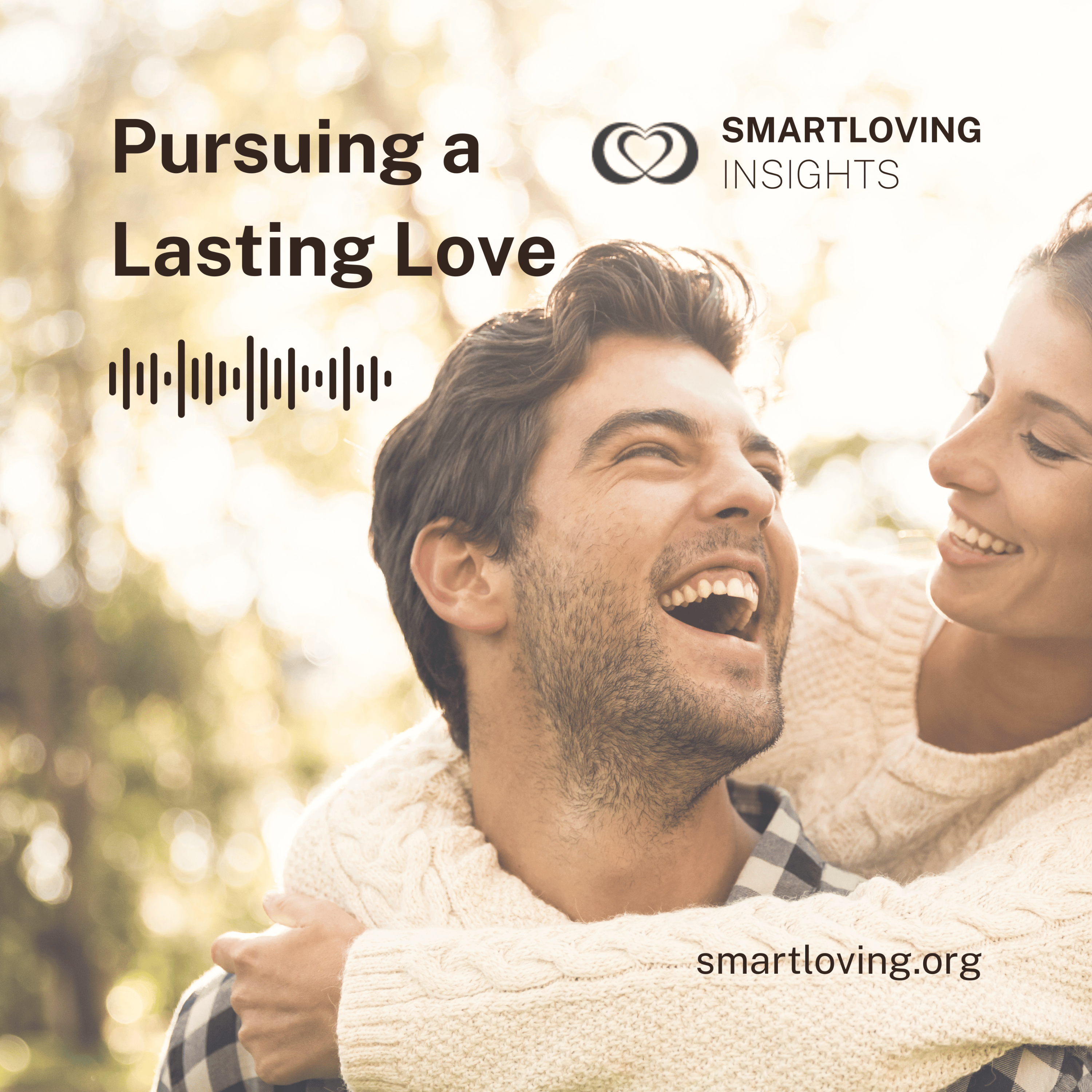 Pursuing a Lasting Love - SL Insights Ep 2
