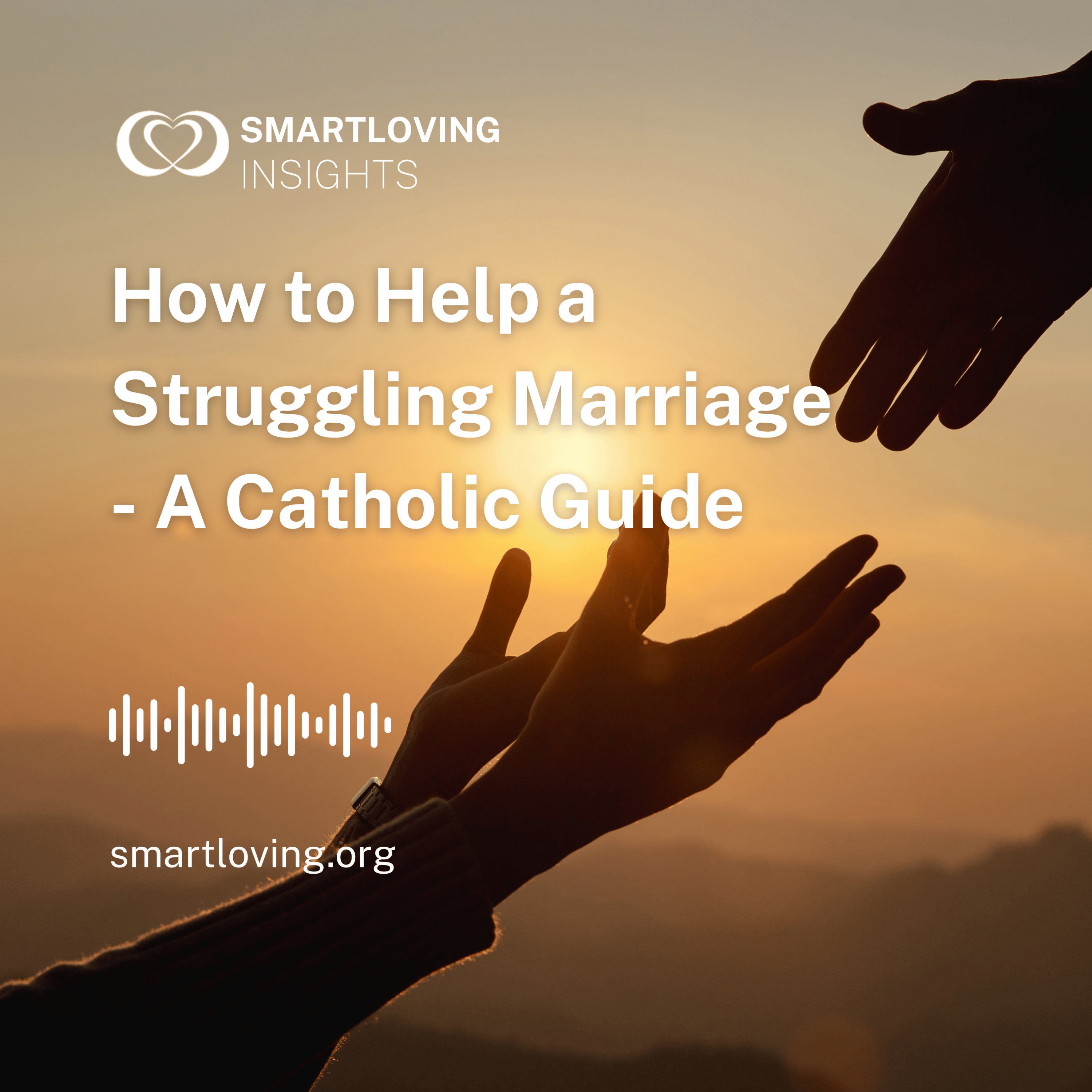 How to Help a Struggling Marriage - SL Insights Ep 5