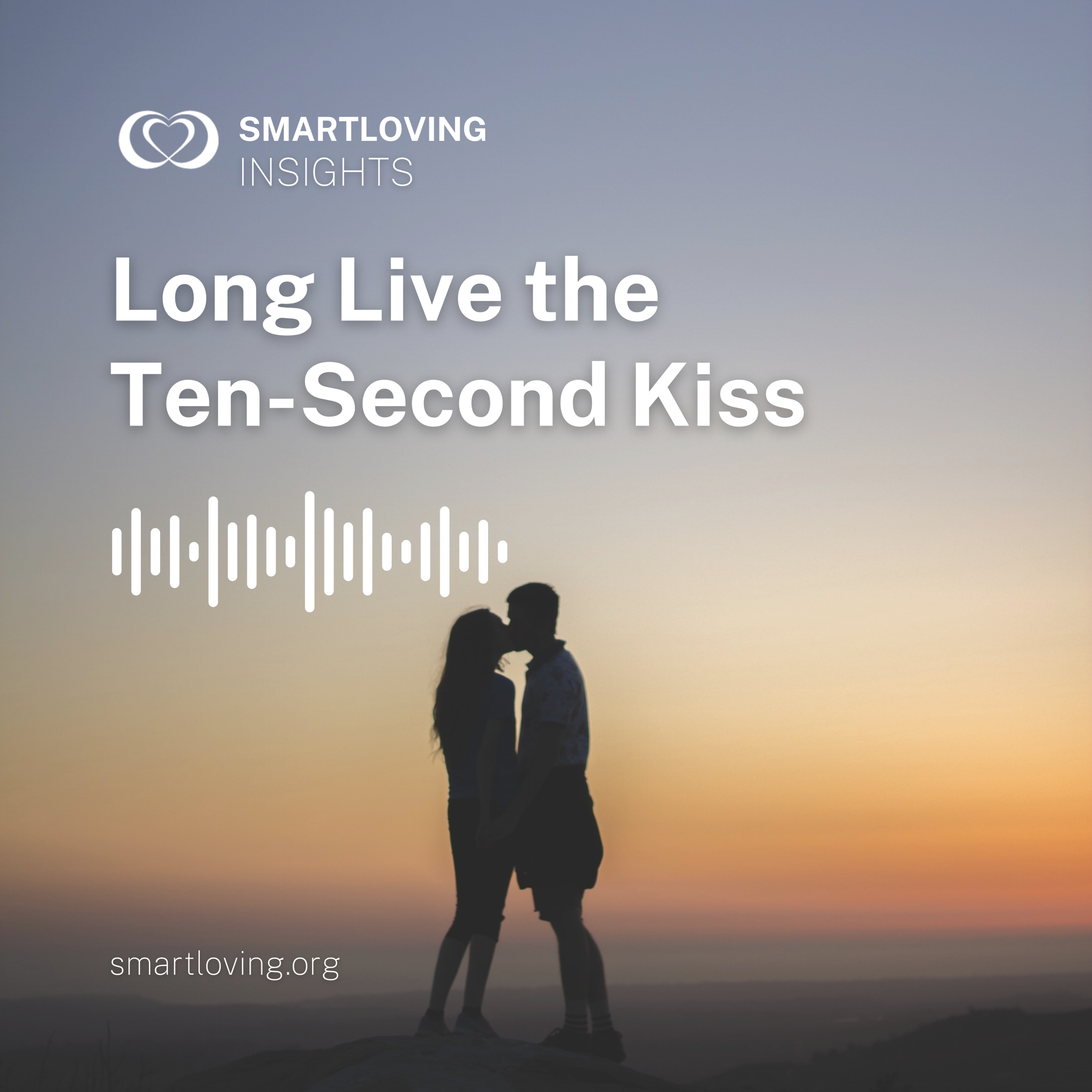 Long Live the Ten-Second Kiss - SL Insights Ep 11