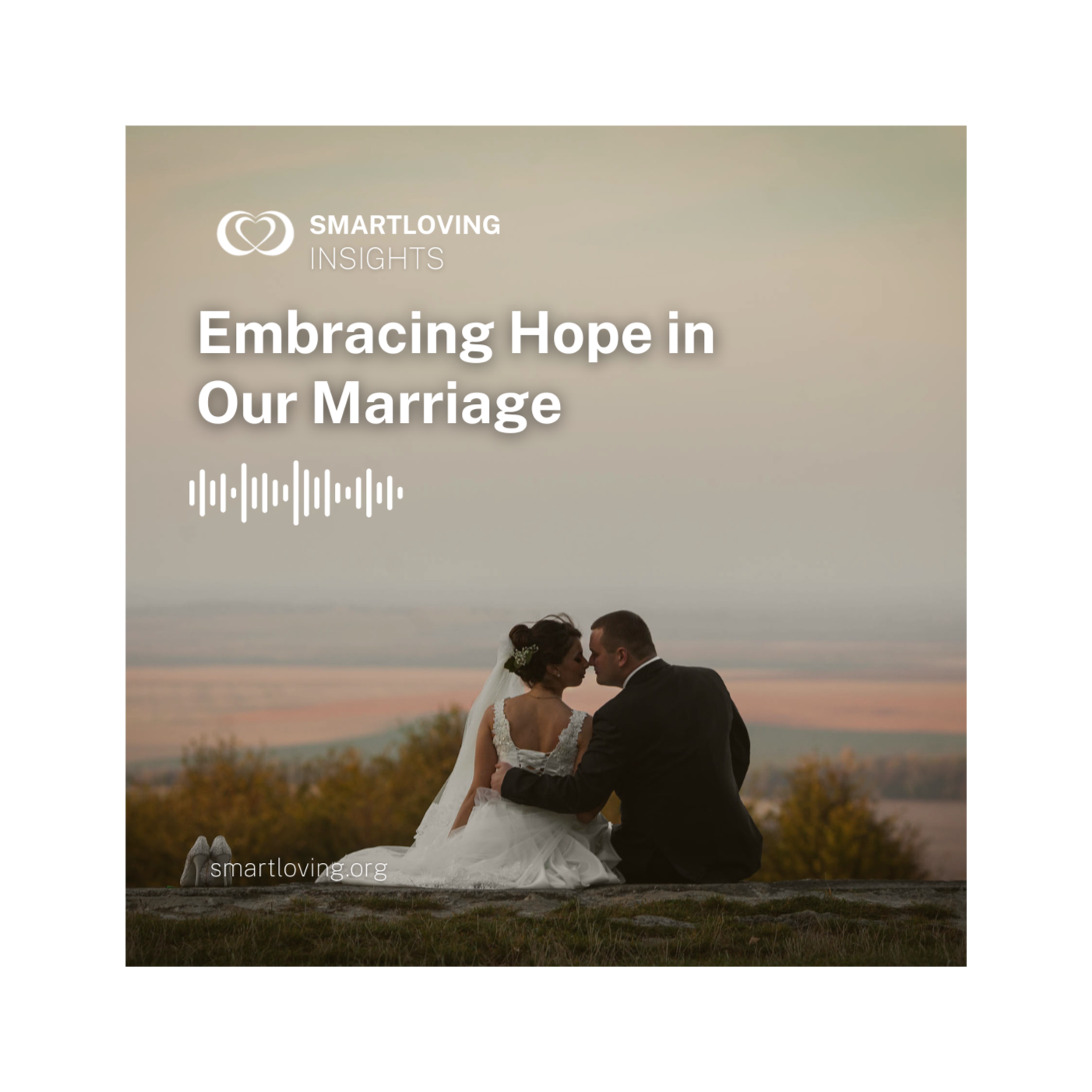Embracing Hope in Our Marriage