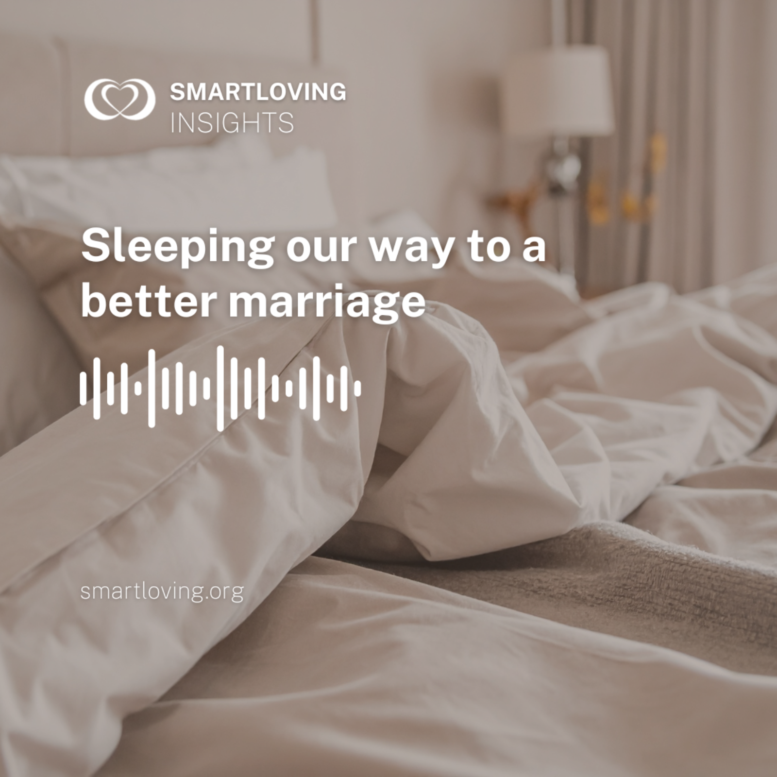 Sleeping our way to a better marriage SL INSIGHTS Ep-63