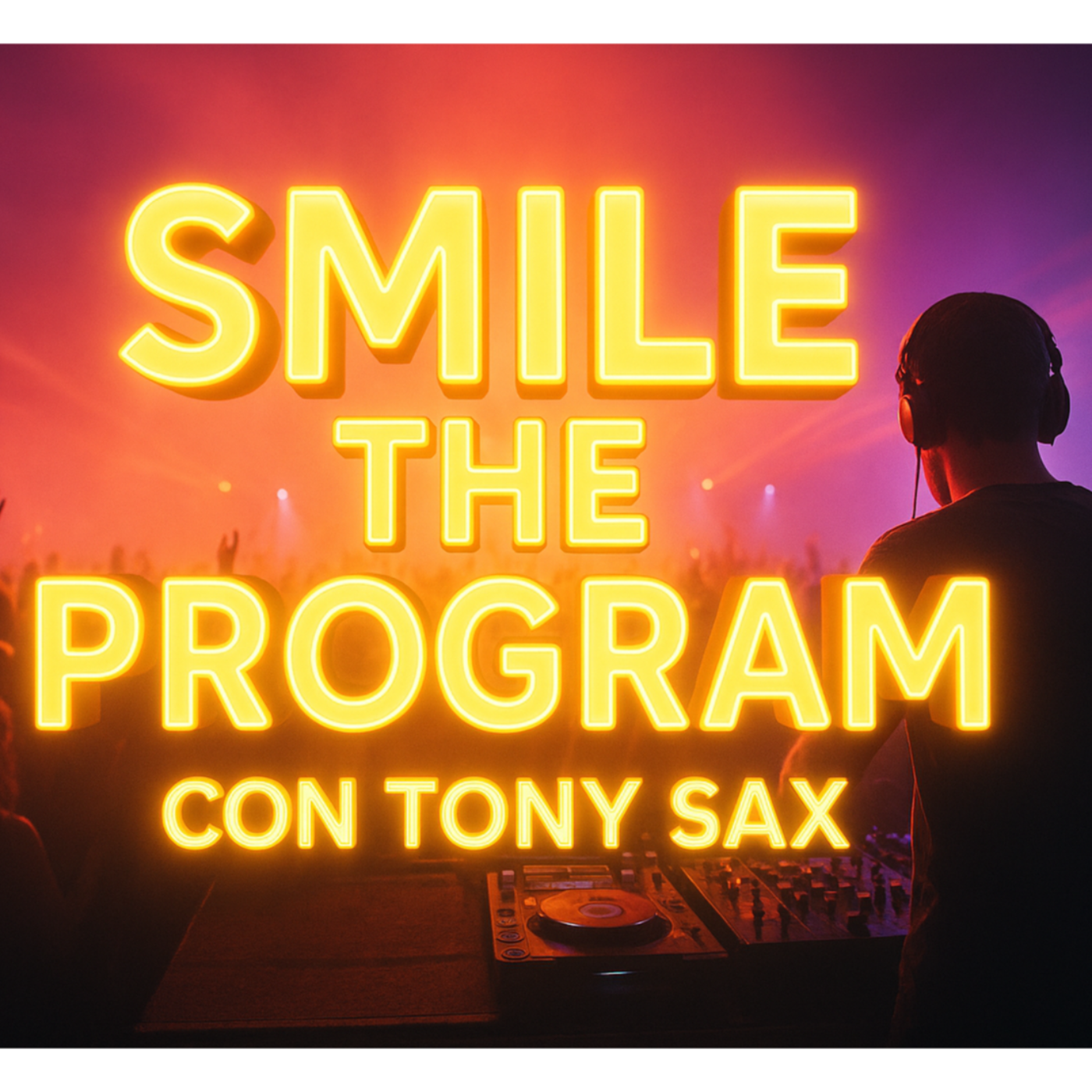 SMILE THE PROGRAM con Tony Sax