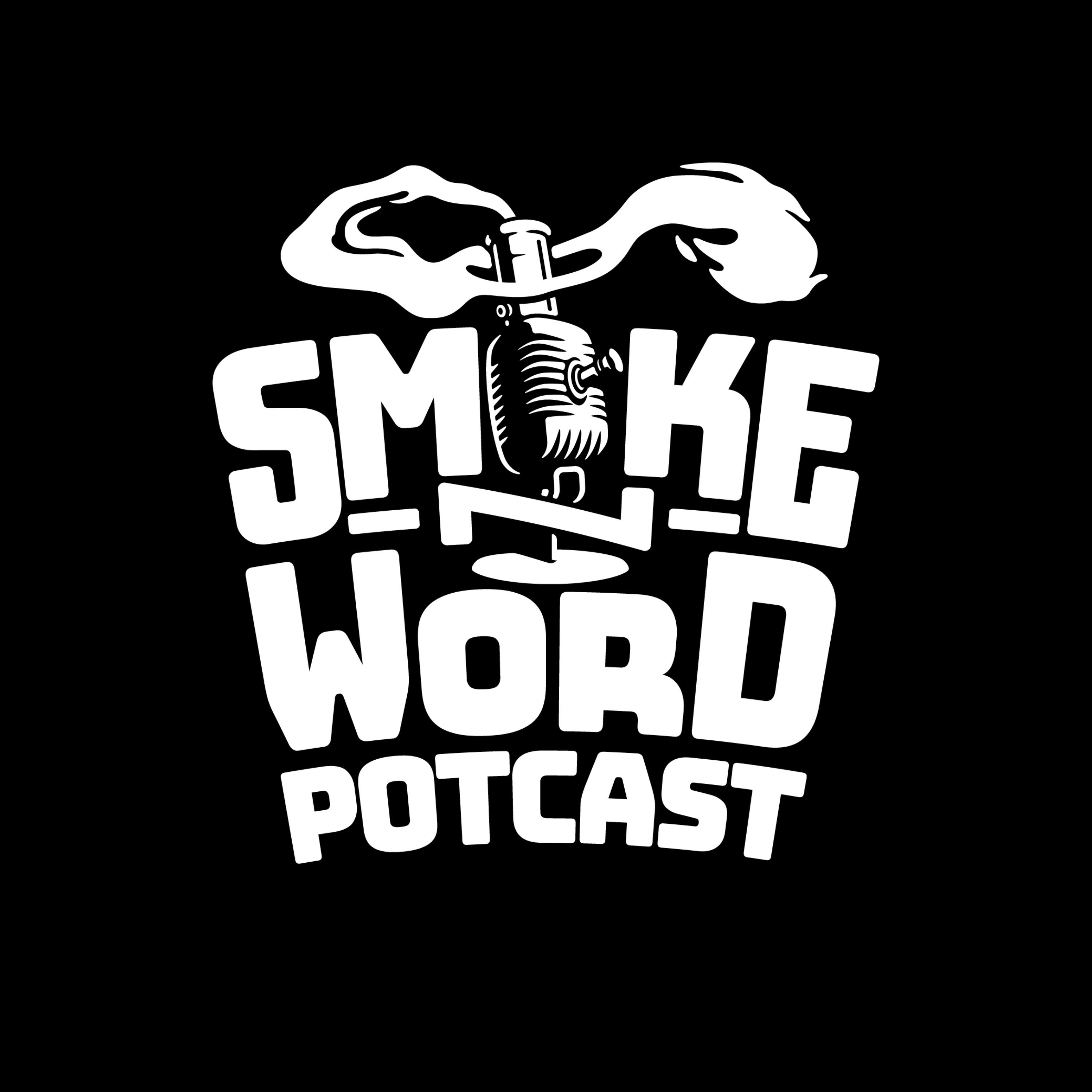 Smoke-N-Word Potcast