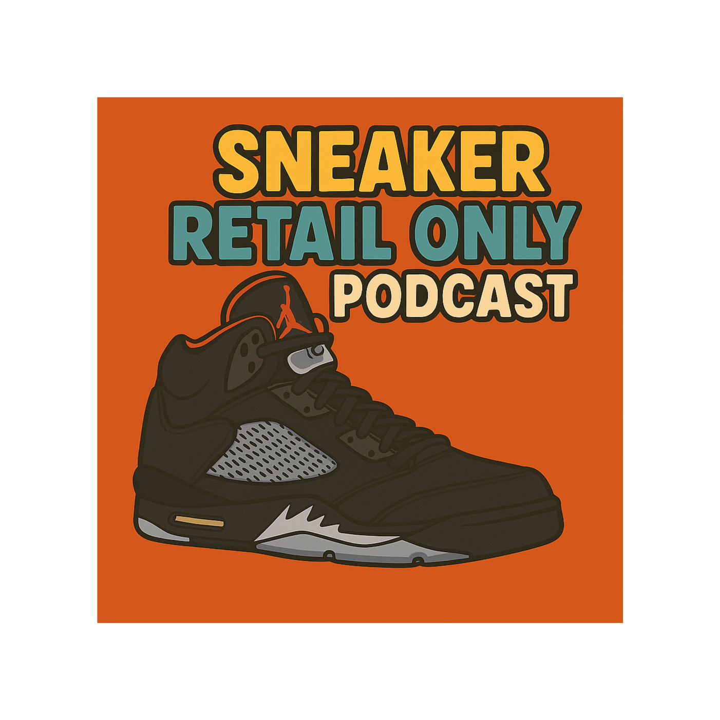 Sneaker Retail Only Podcast