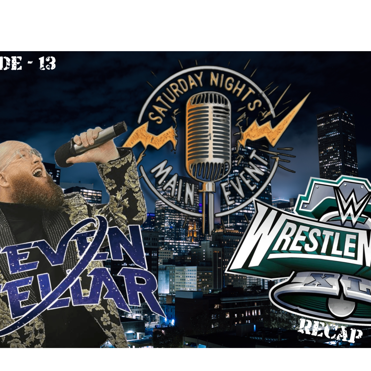 Episode 13 - Enter the World of Steven Stellar and a Recap on WrestleMania 40