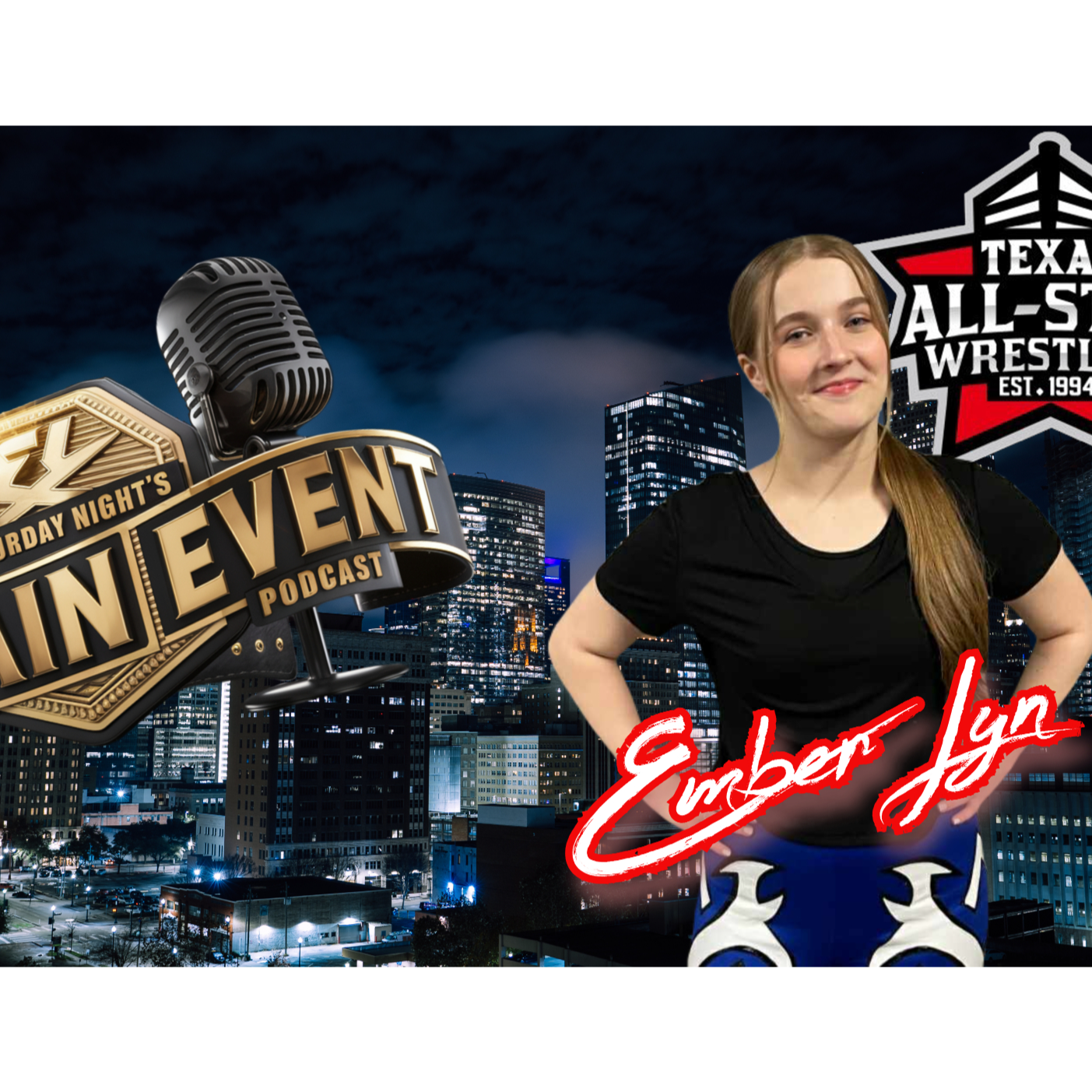 Episode 18 - Entering the world of the youngest female Pro Wrestler Ember Lyn from TASW