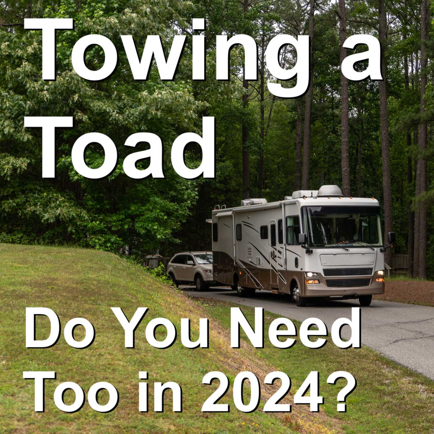 Is Towing a Toad Necessary Anymore?