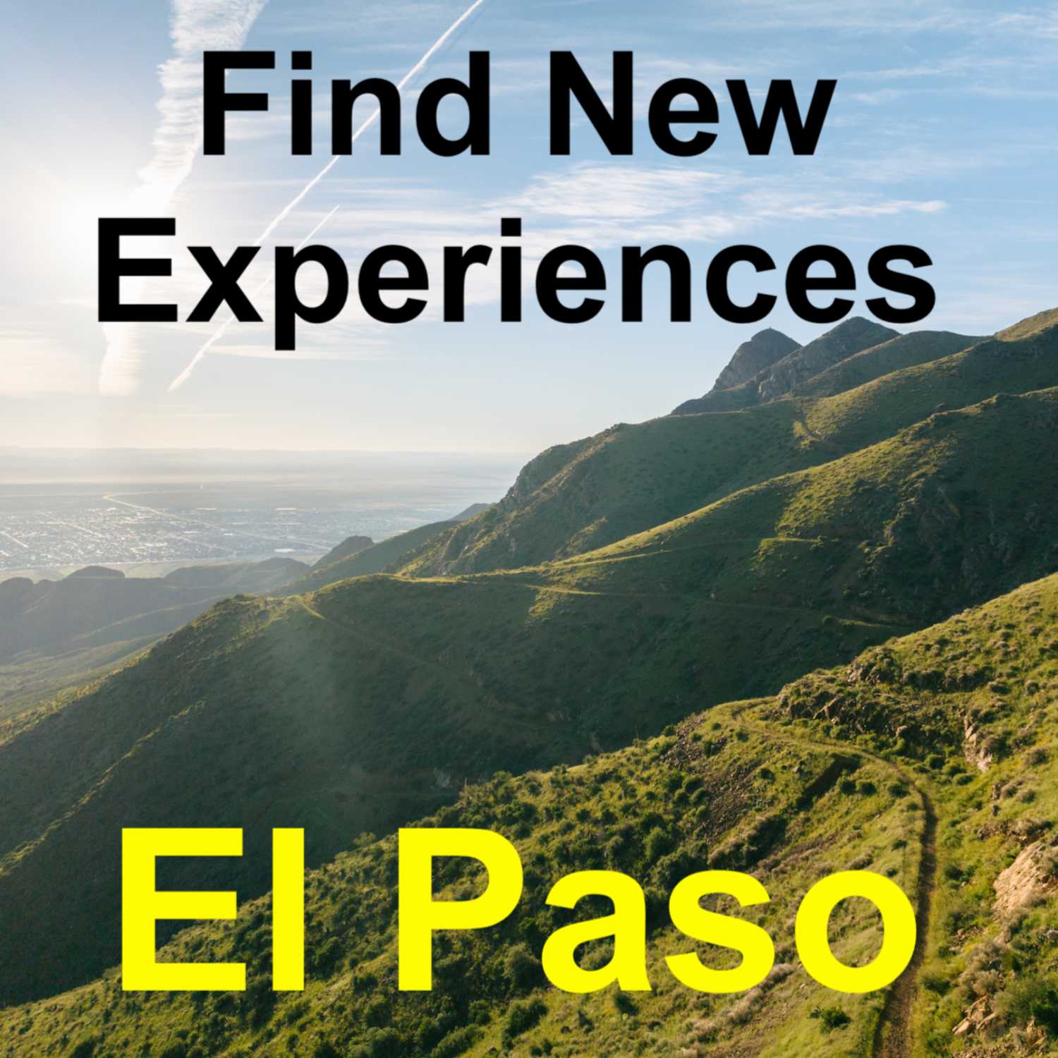 Find New Experiences in El Paso, Texas