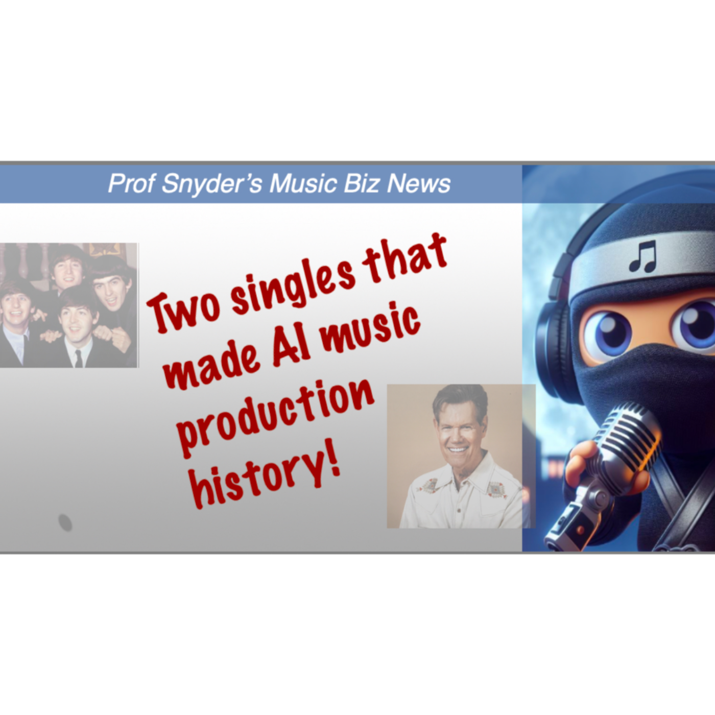 Two Single Release AI Firsts: Randy Travis' Voice and a Beatles' Grammy episode artwork