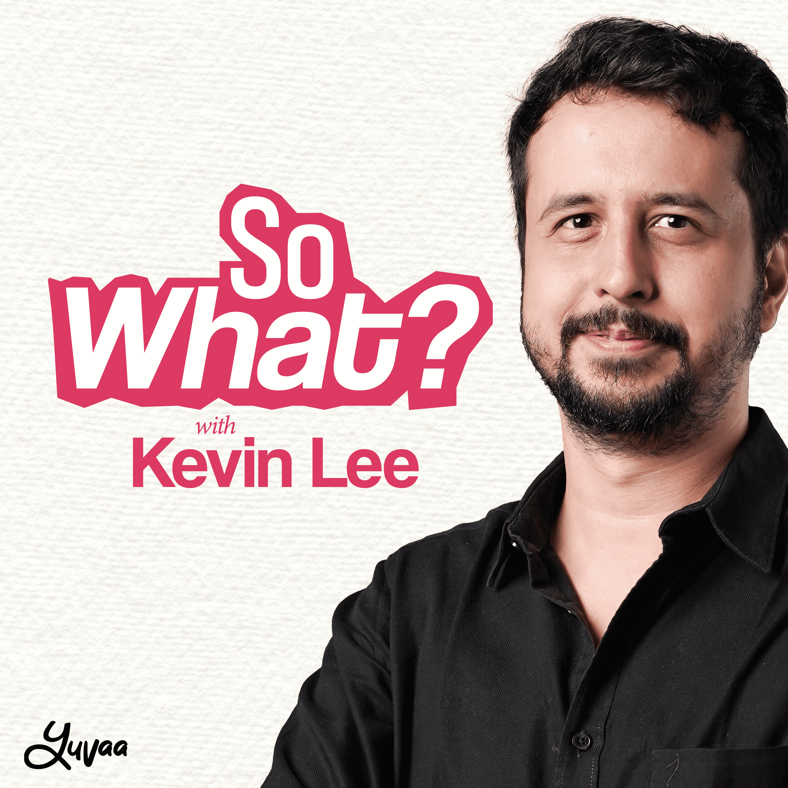 So What? with Kevin Lee
