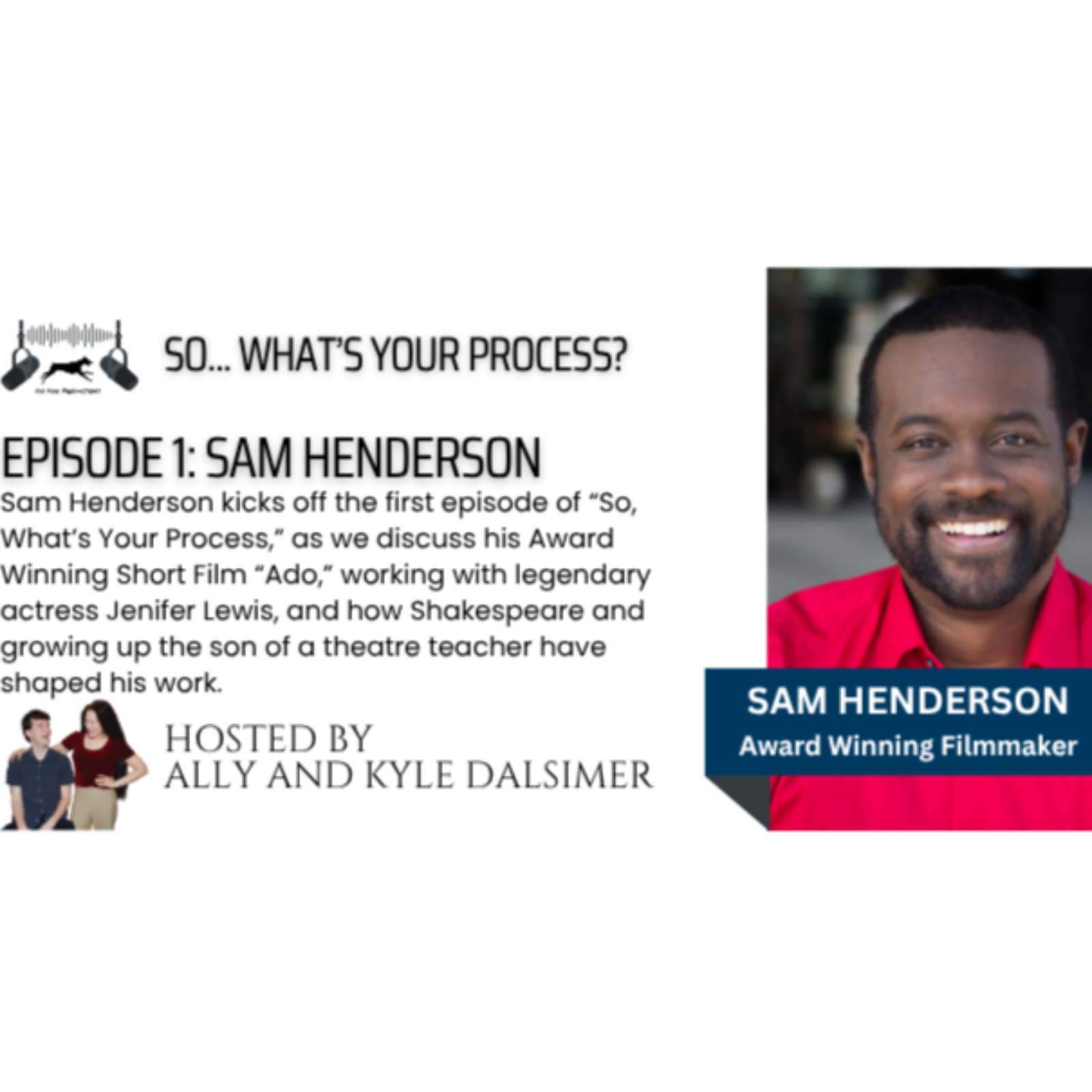 So, What\'s Your Process? Hosted by Ally & Kyle Dalsimer
