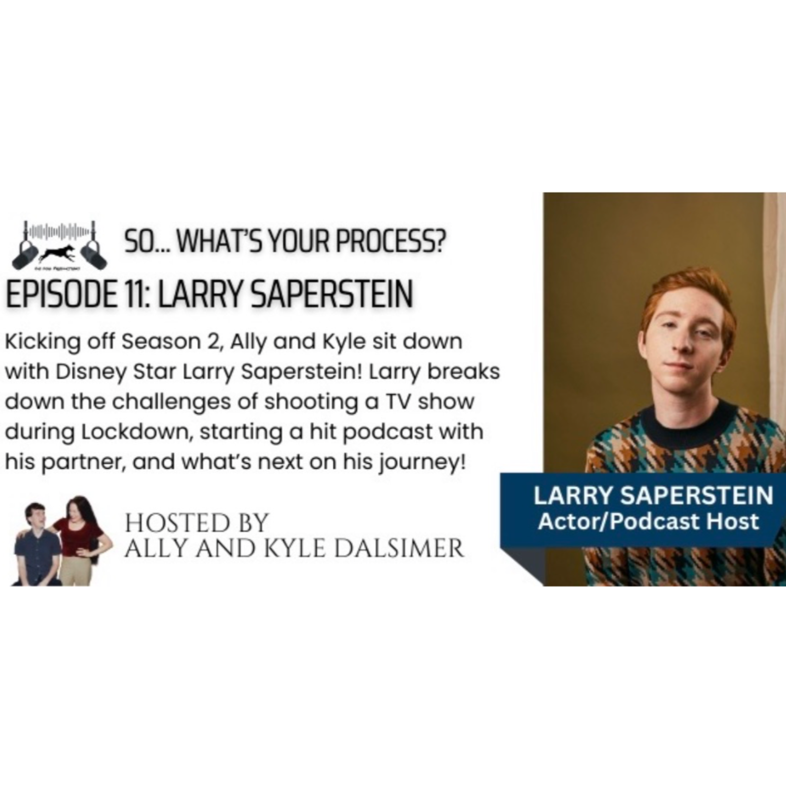 So, What\'s Your Process? Hosted by Ally & Kyle Dalsimer