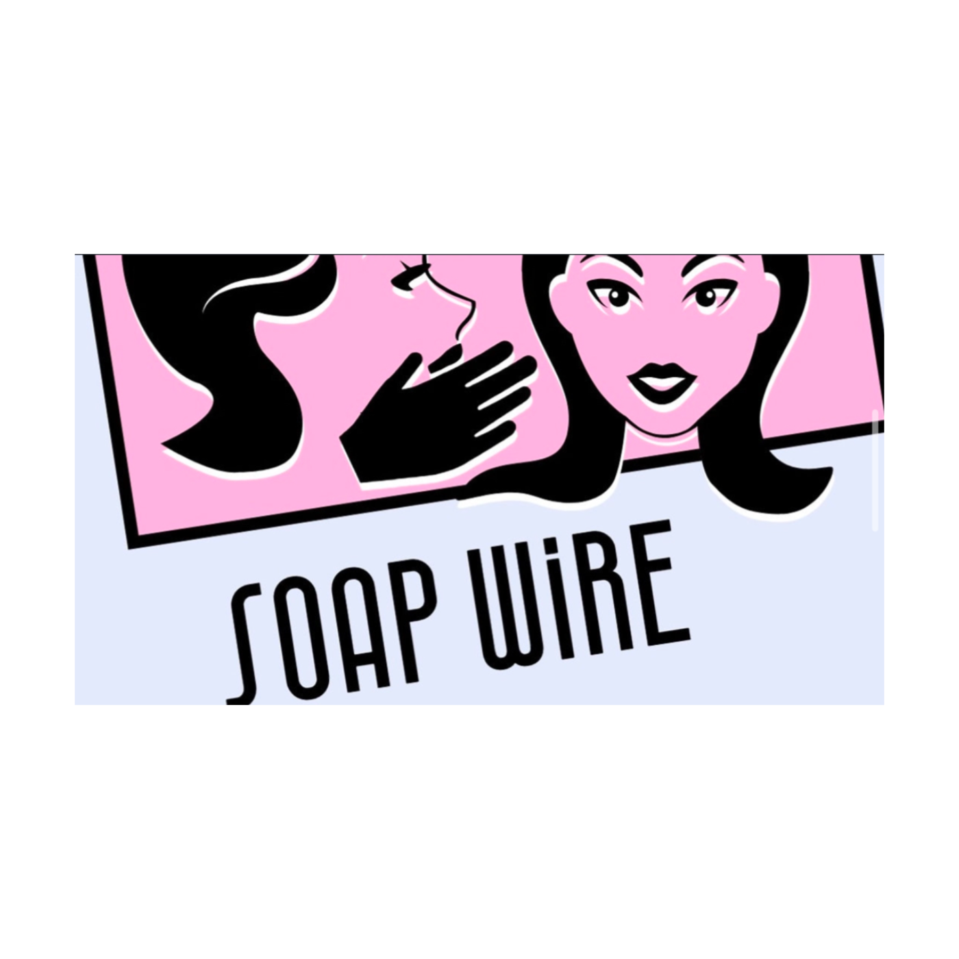 Soap Wire Podcast Episode 25
