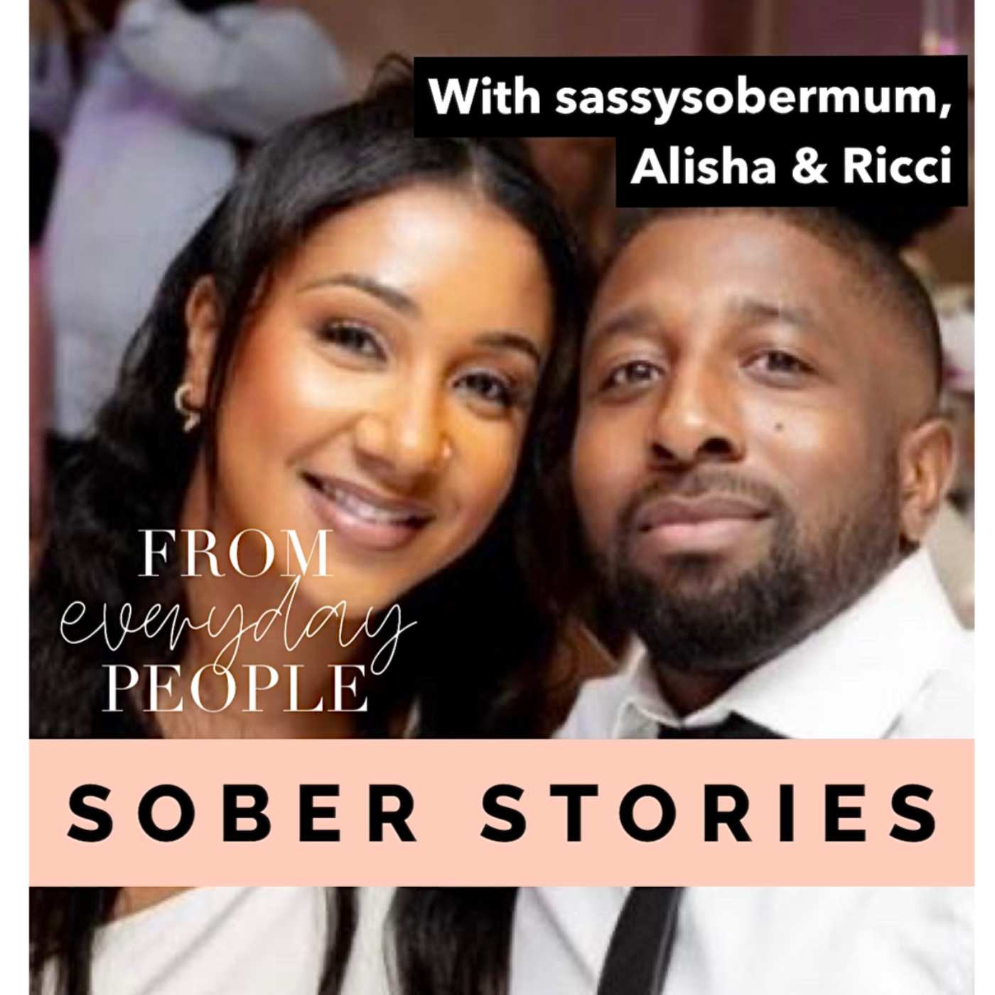 Sober Stories from Everyday People