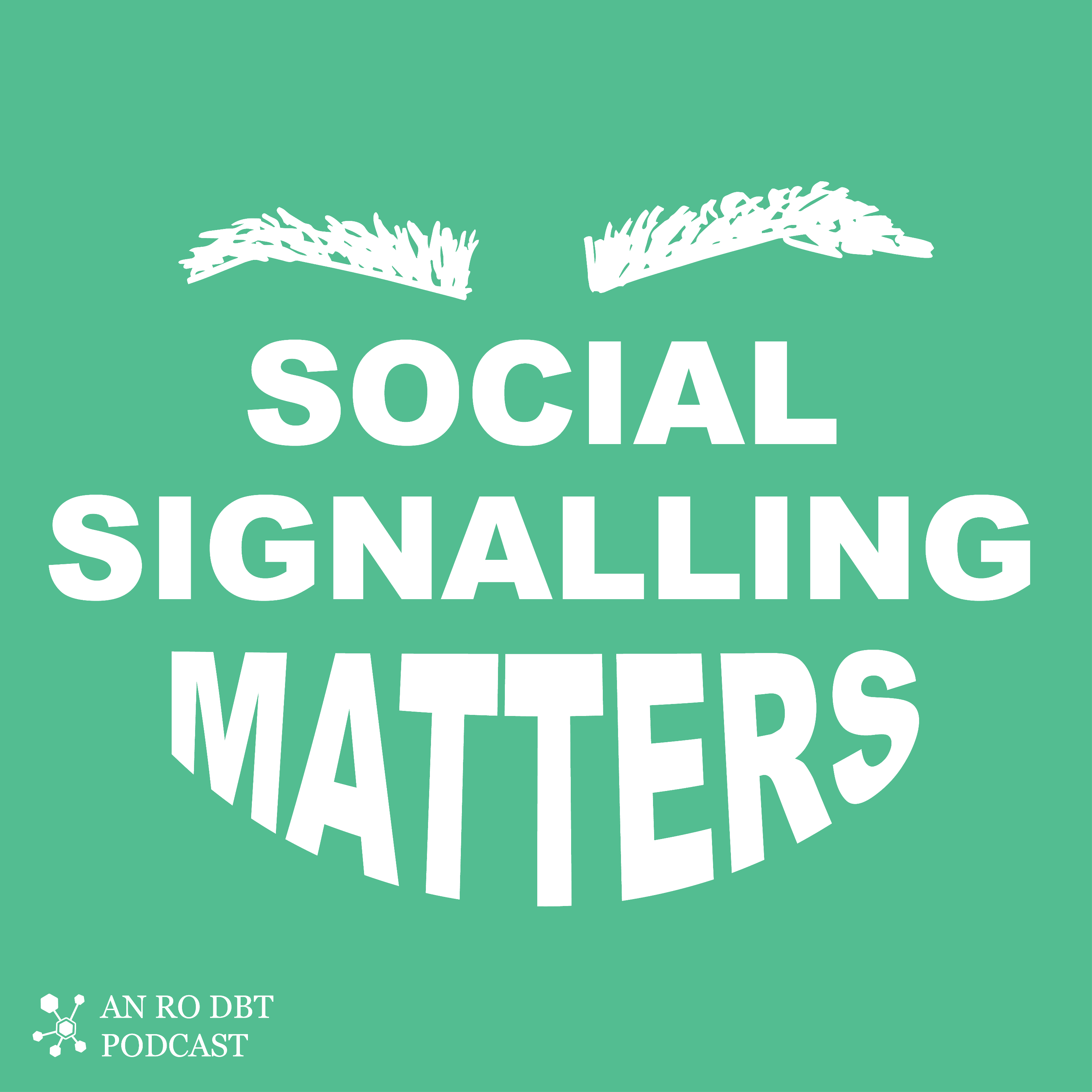 Social Signalling Matters: An RO DBT Podcast
