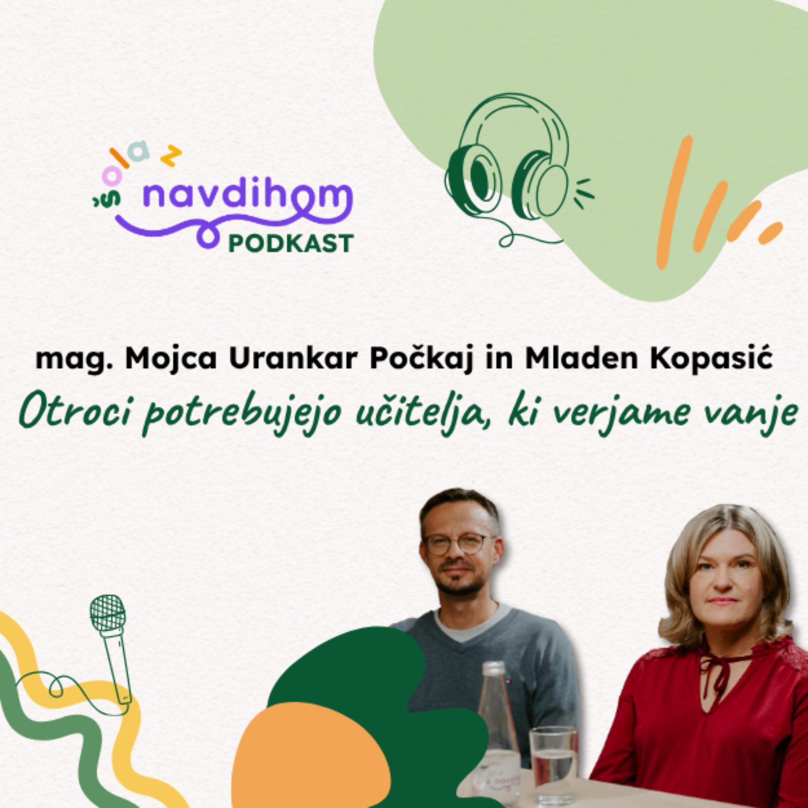 Mag. Mojca Urankar Počkaj in Mladen Kopasić: Otroci potrebujejo učitelja, ki verjame vanje episode artwork
