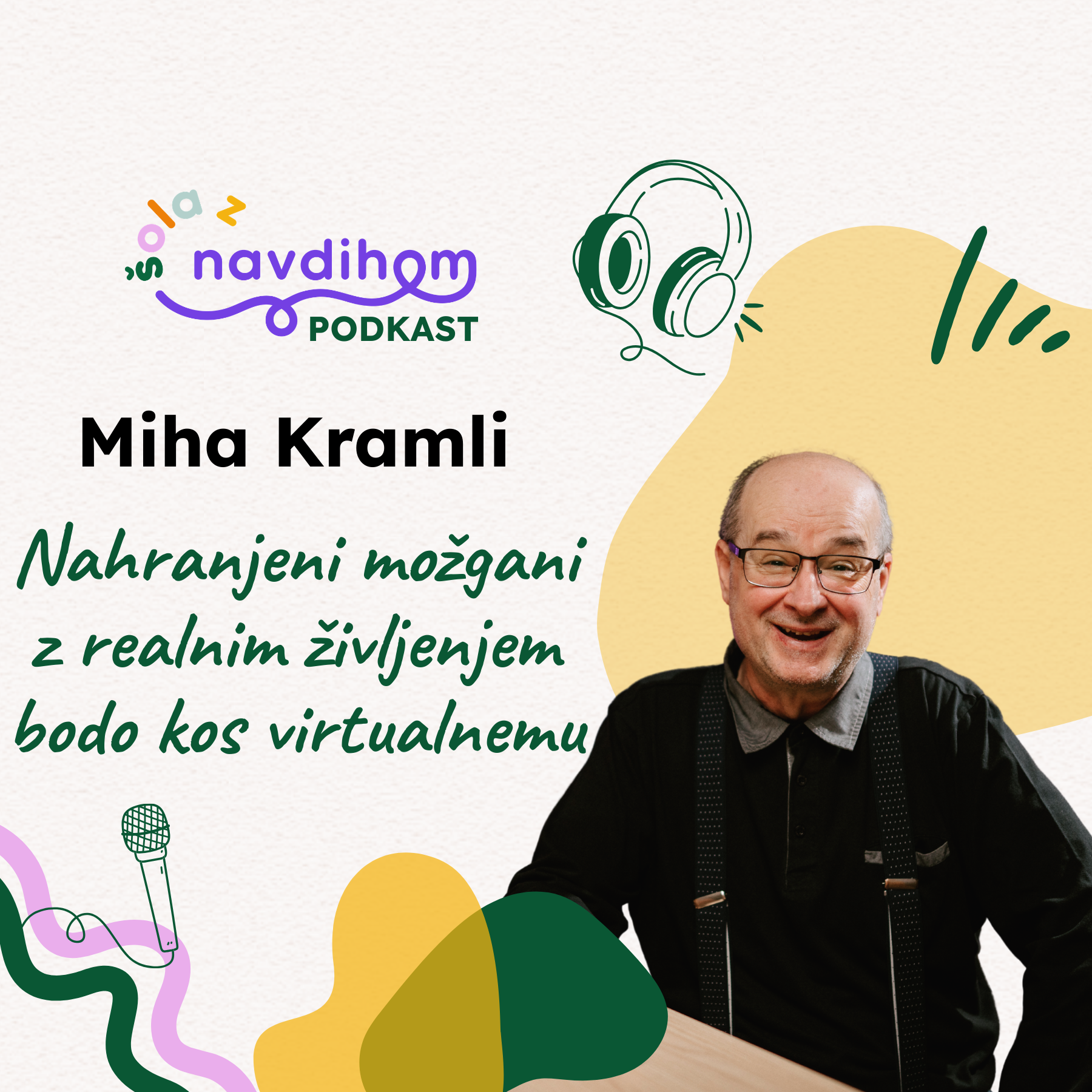 Miha Kramli: Nahranjeni možgani z realnim življenjem bodo kos virtualnemu episode artwork
