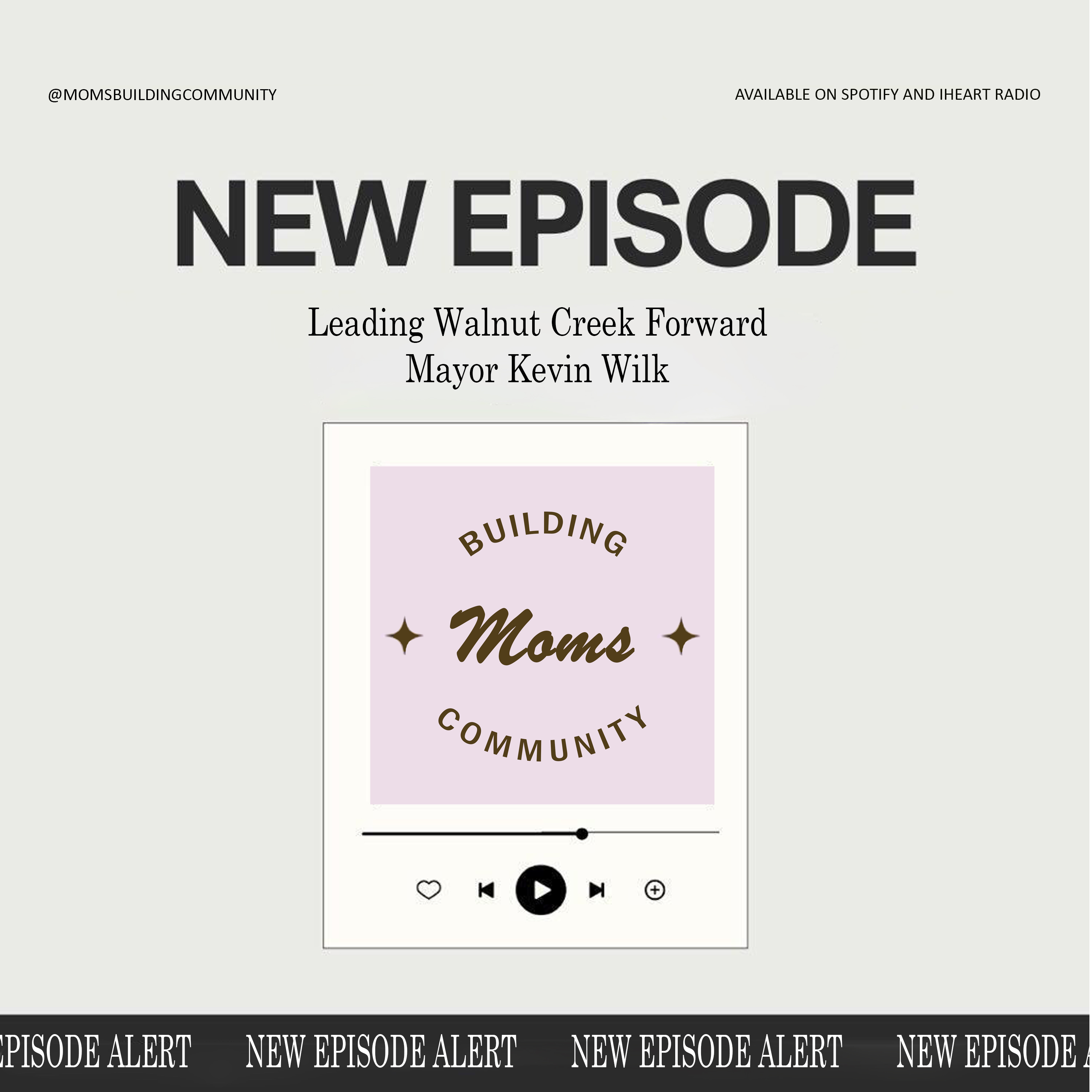Leading Walnut Creek Forward Mayor Kevin Wilk episode artwork