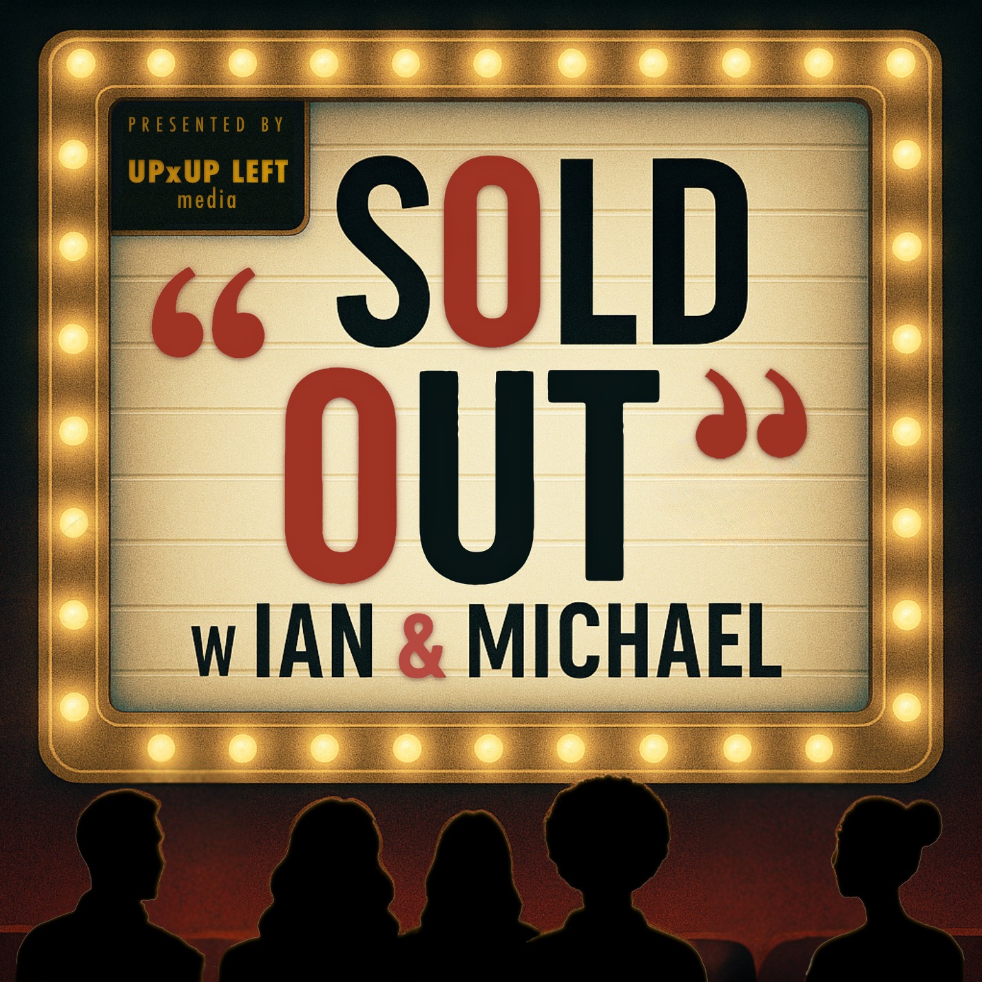 SOLD OUT with Ian and Michael