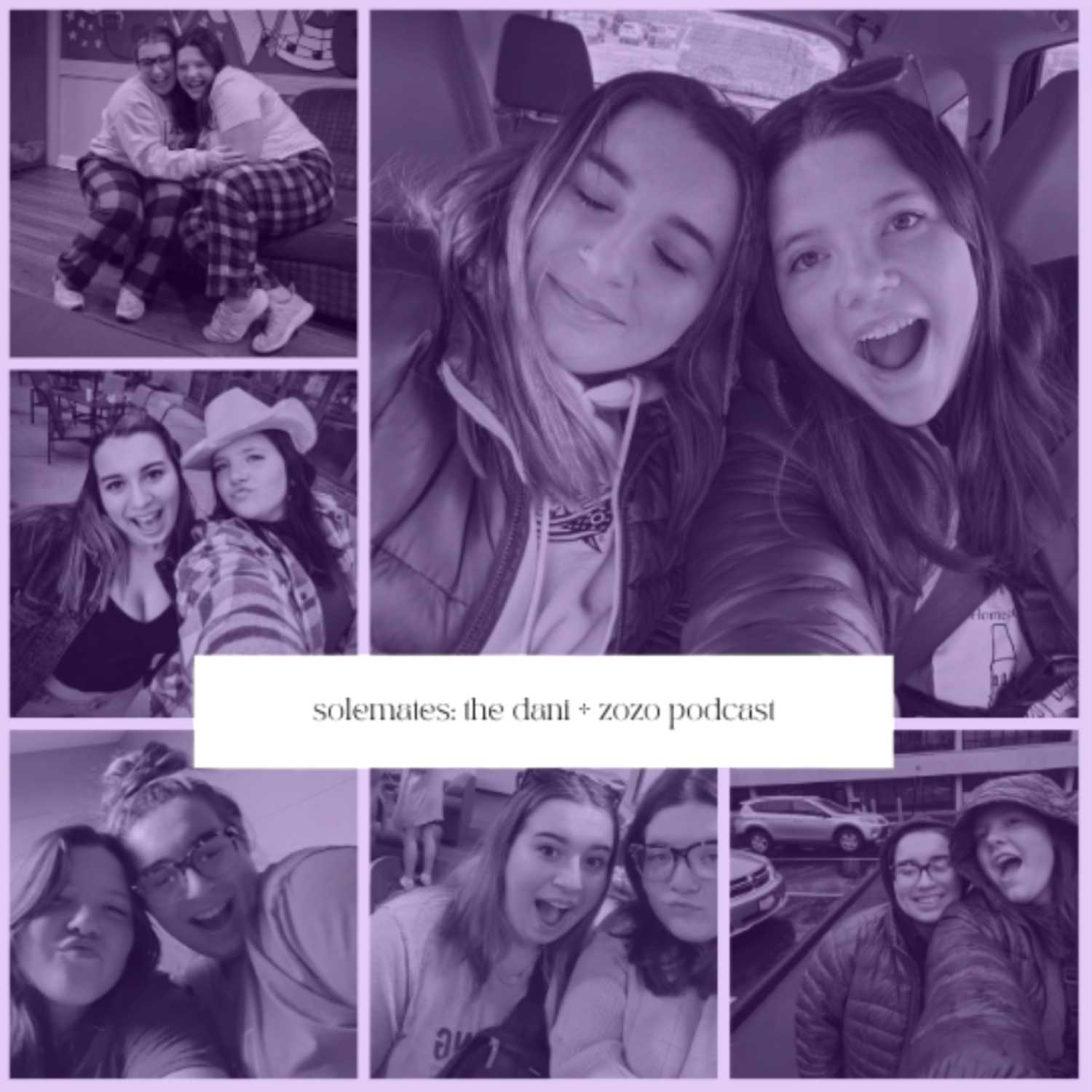 solemates: the dani + zozo podcast