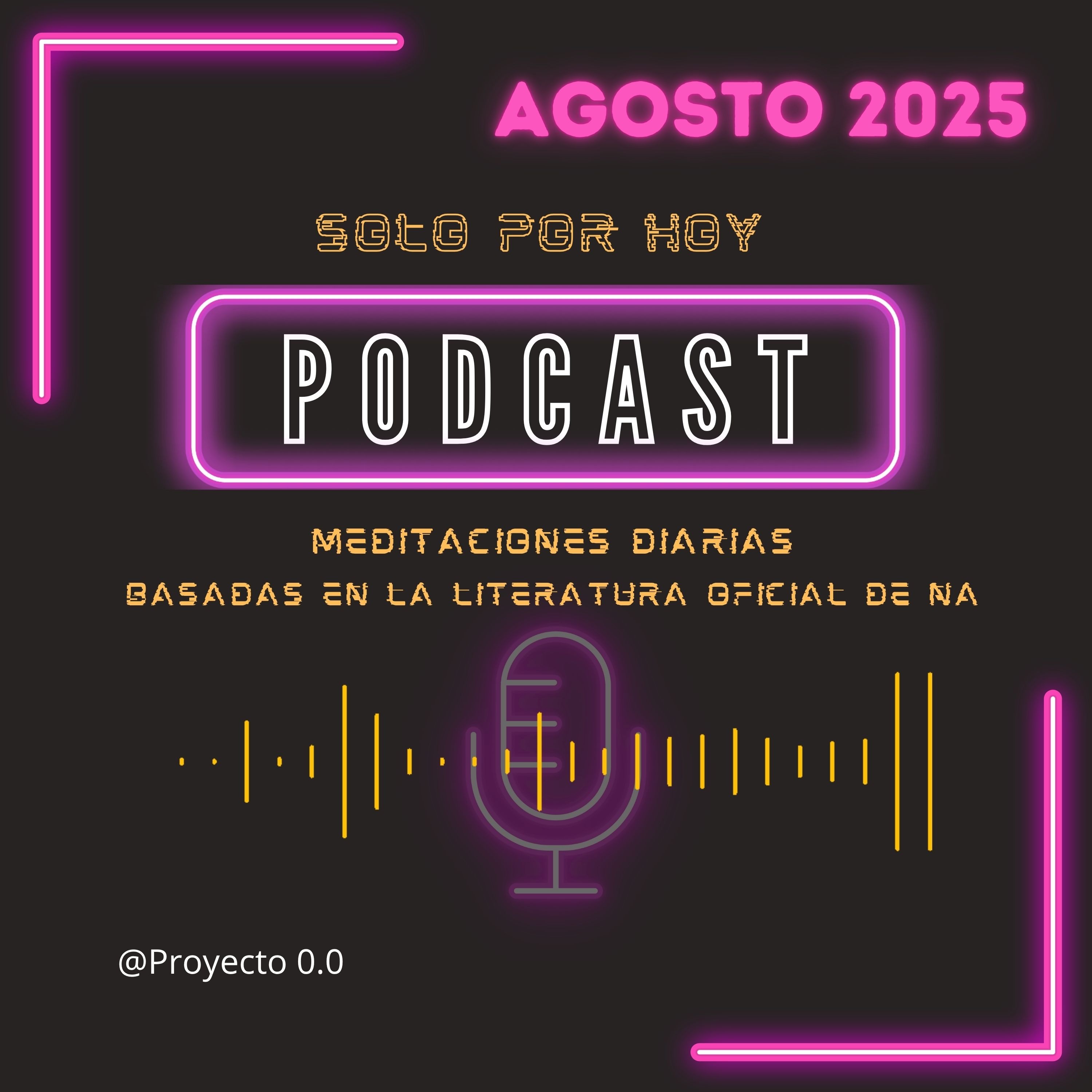 Sólo por Hoy, 19 de agosto. LO PRIMERO ES LO PRIMERO
