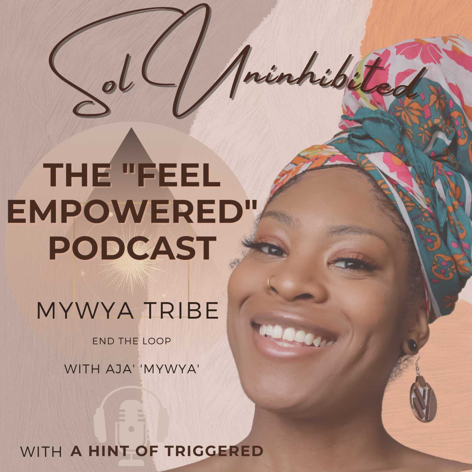 Sol Uninhibited  | The "Feel Empowered" Podcast