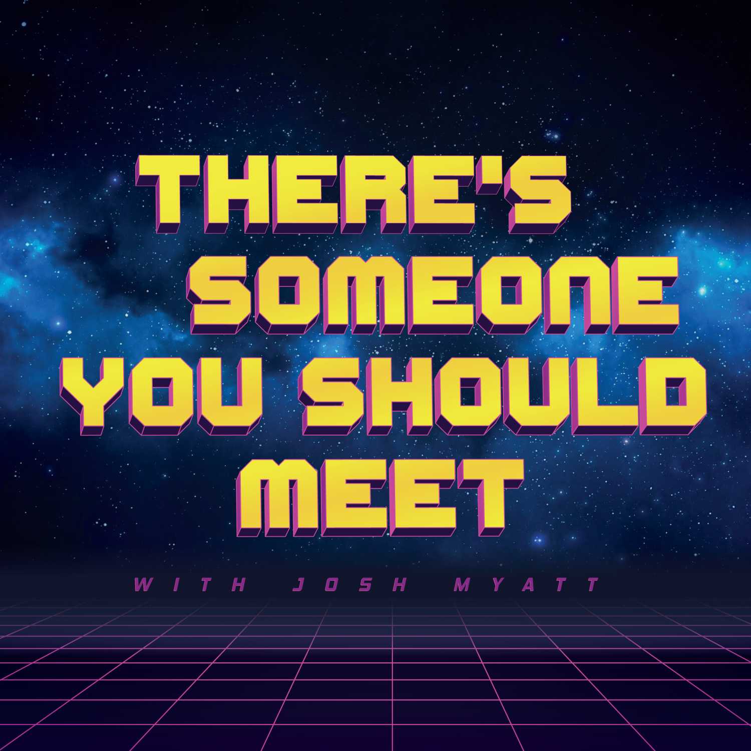 There\'s Someone You Should Meet