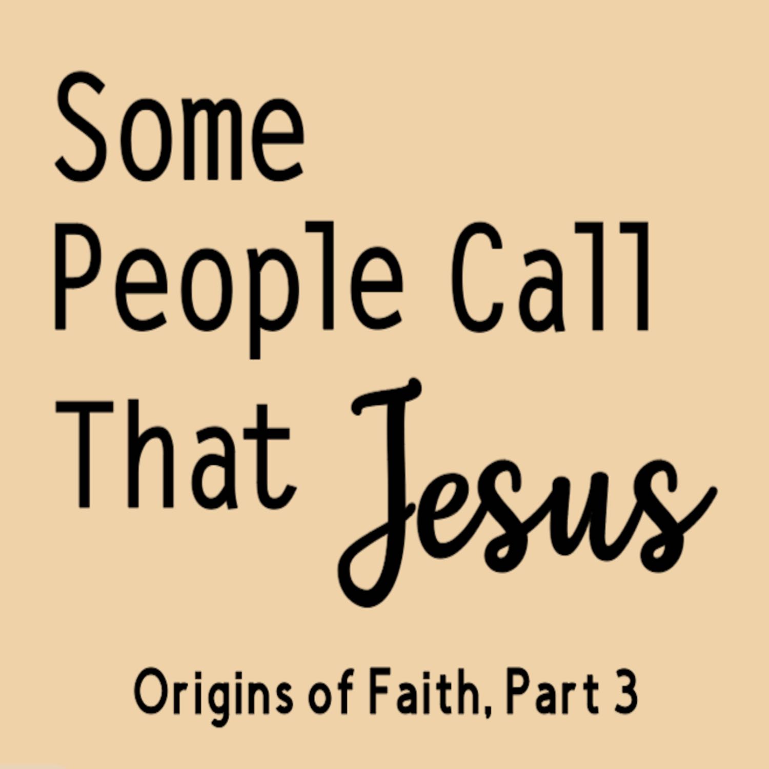 Origins of Faith, Part 3 Origins of Faith, Part 3