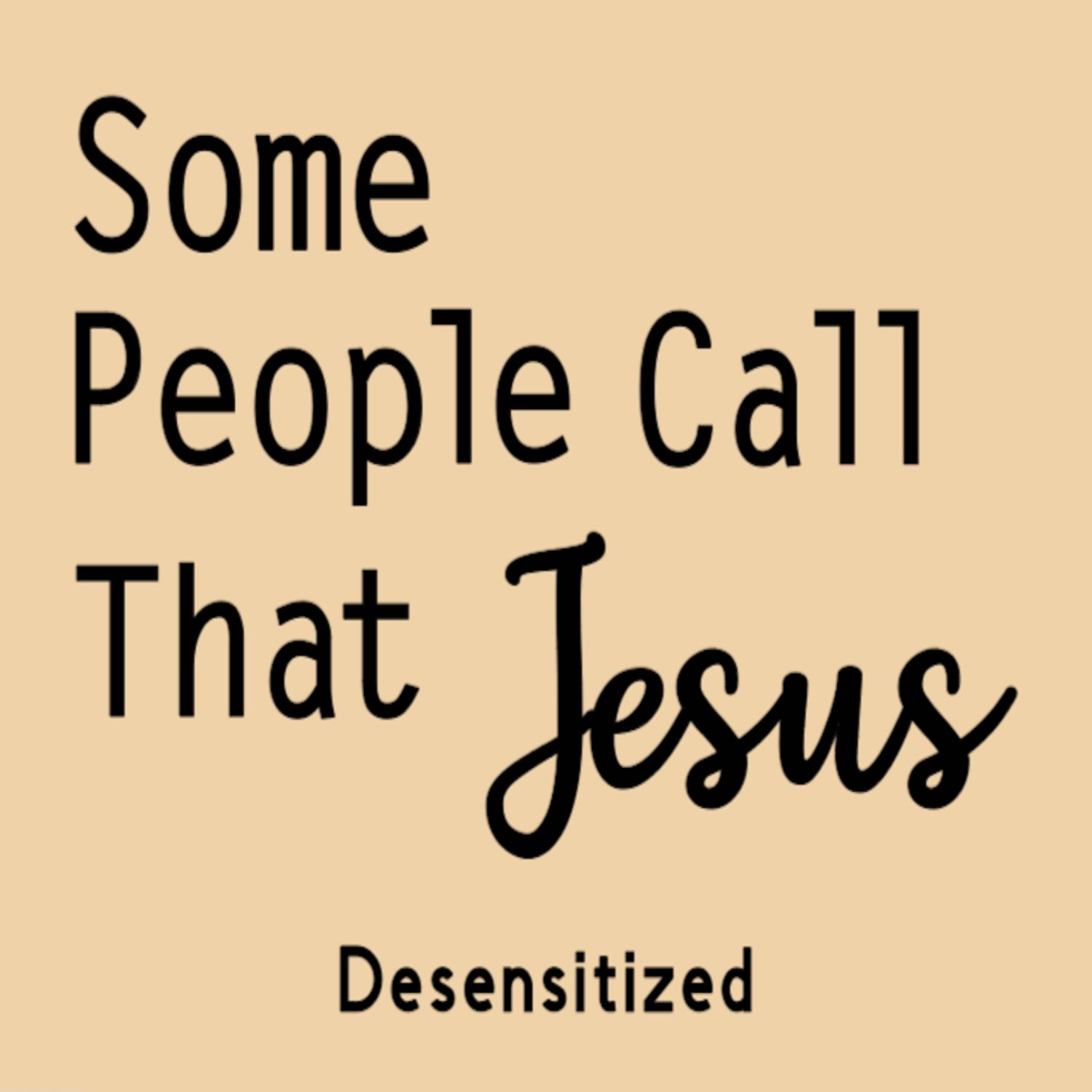 Desensitized Desensitized