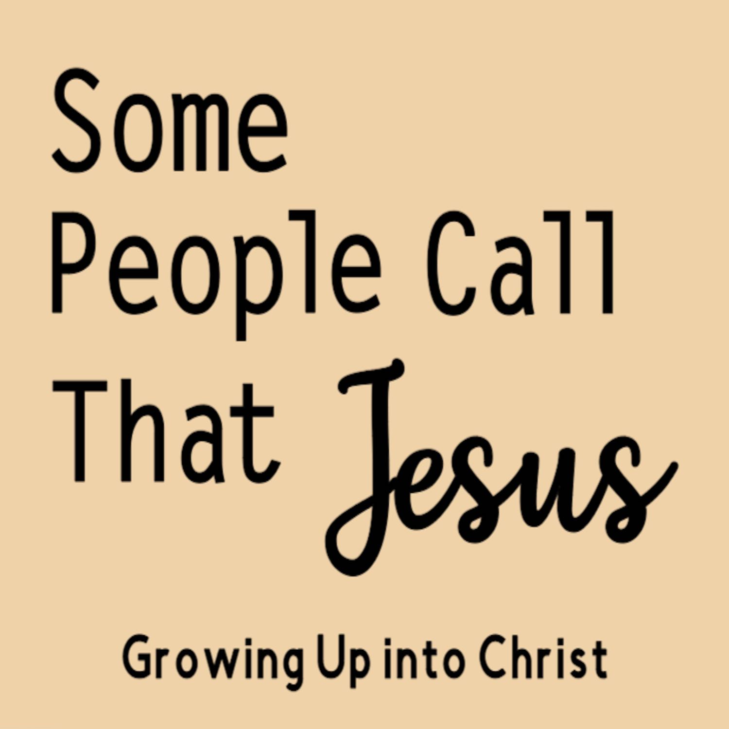 Growing Up into Christ Growing Up into Christ