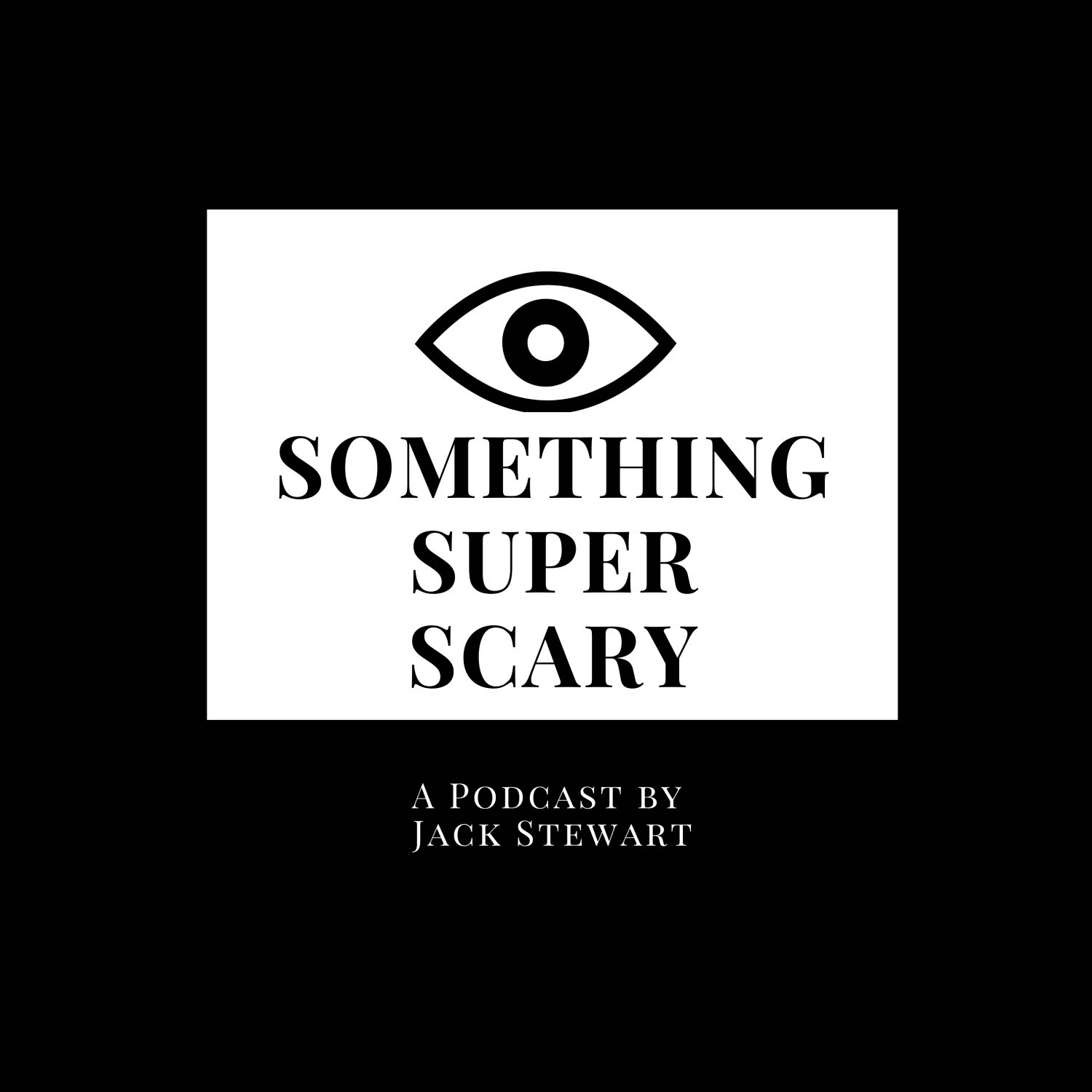 Something Super Scary