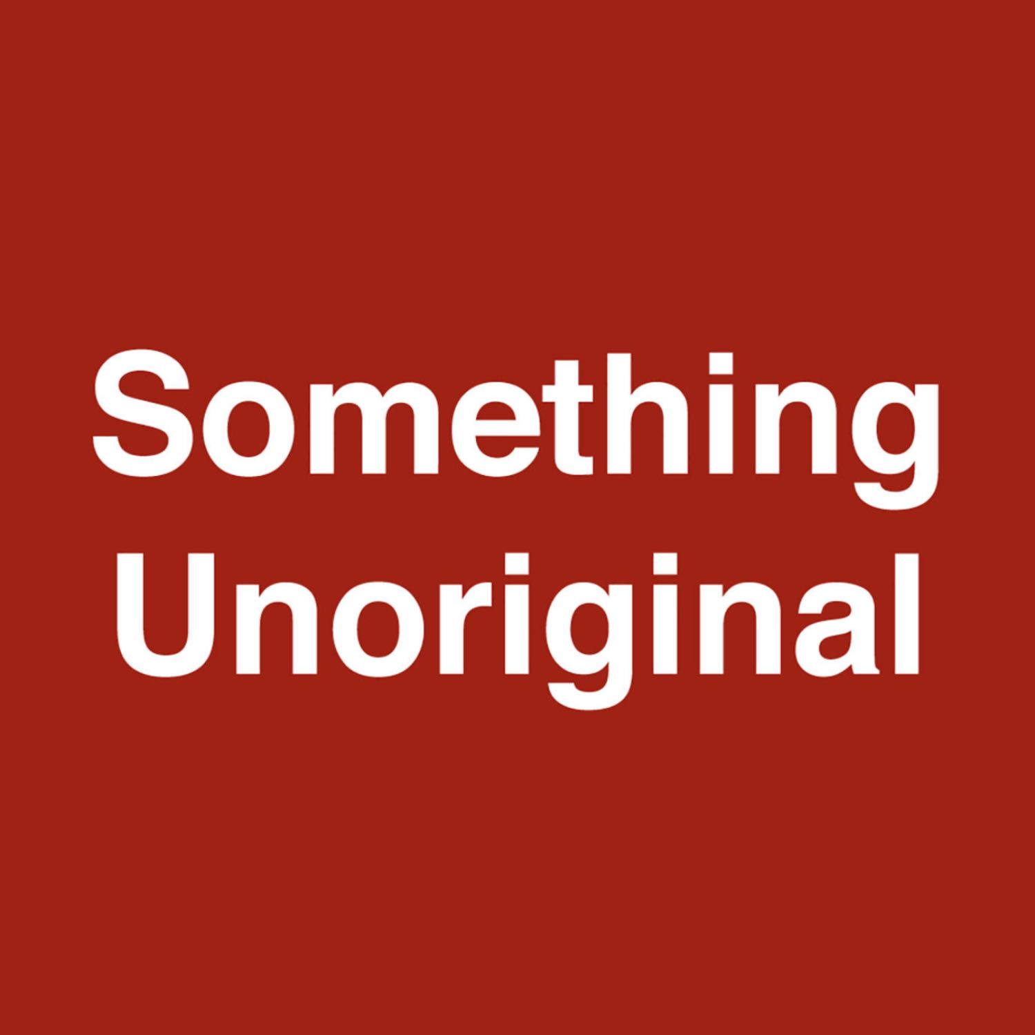 Something Unoriginal
