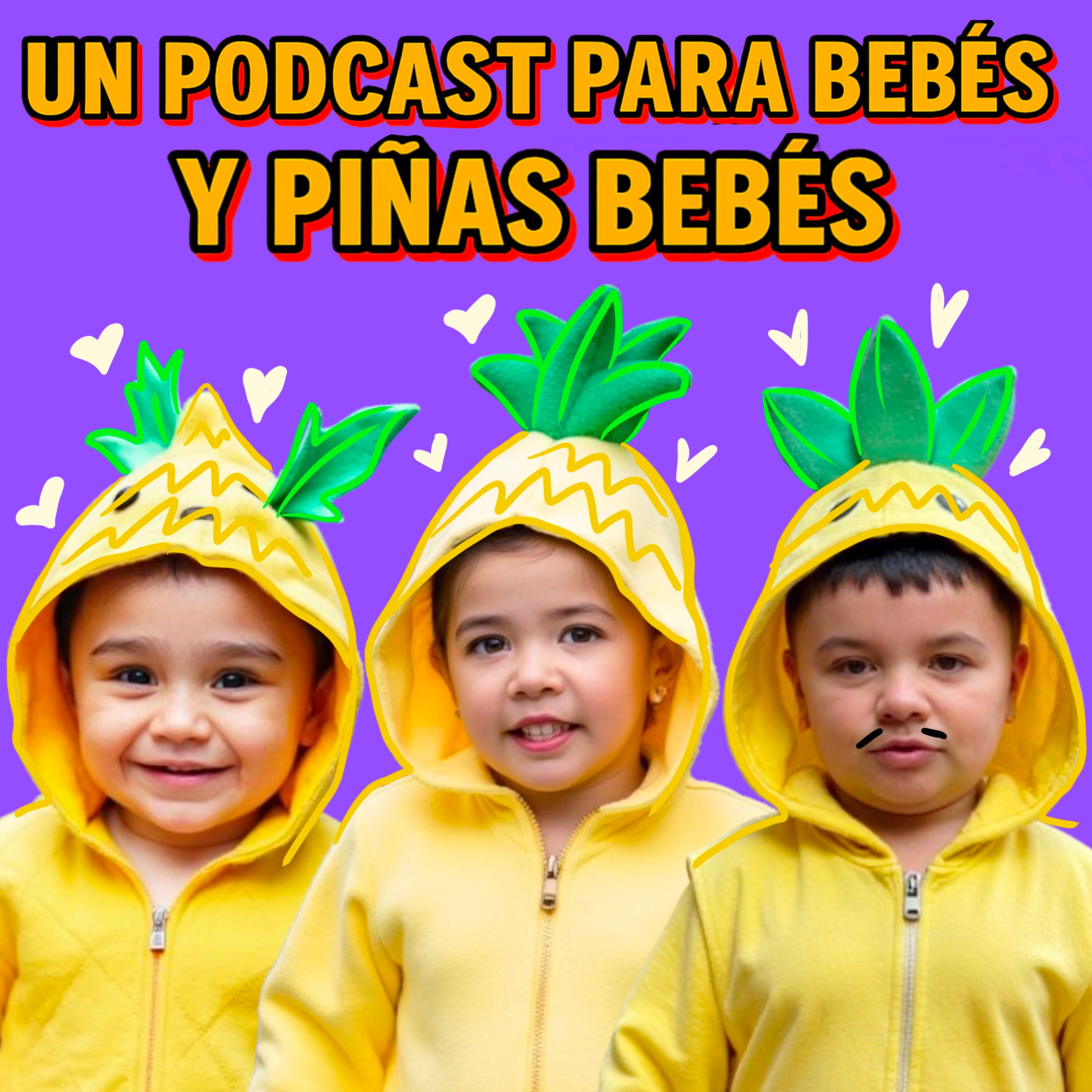 Un podcast para bebés y piñas bebés
