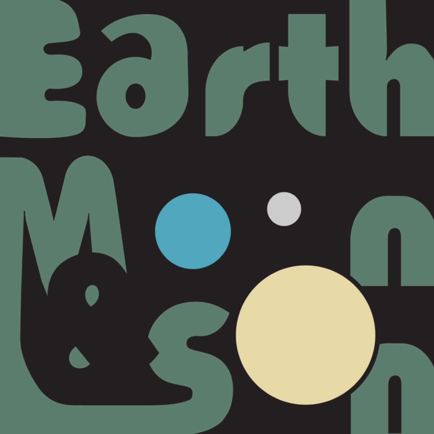 earth, moon, & son