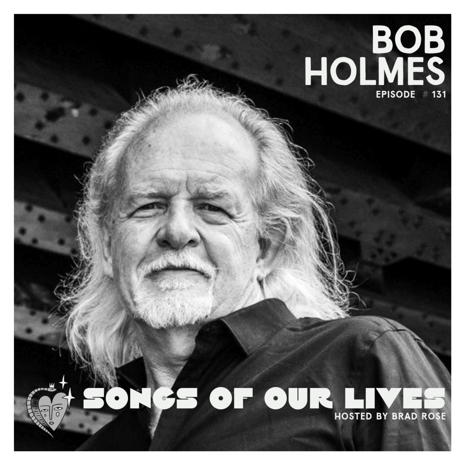 Bob Holmes - Songs of Our Lives #131