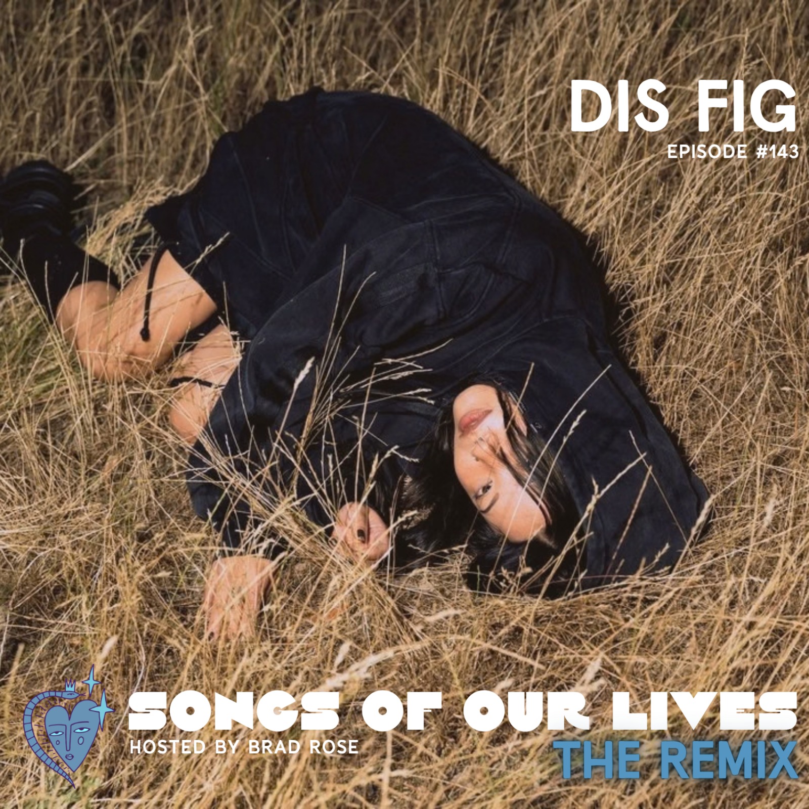 Dis Fig (THE REMIX!) - Songs of Our Lives #143
