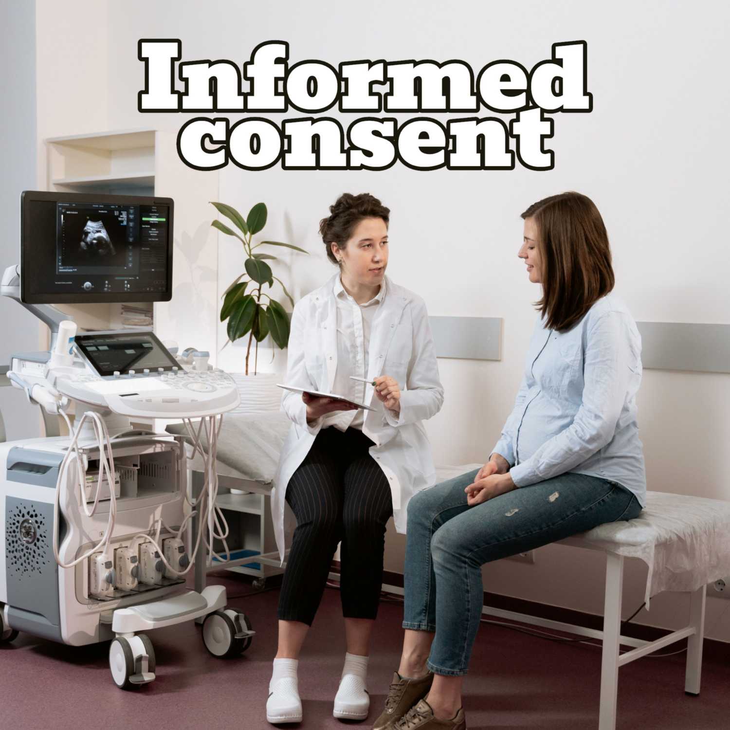 Informed Consent in Healthcare: Sonography 