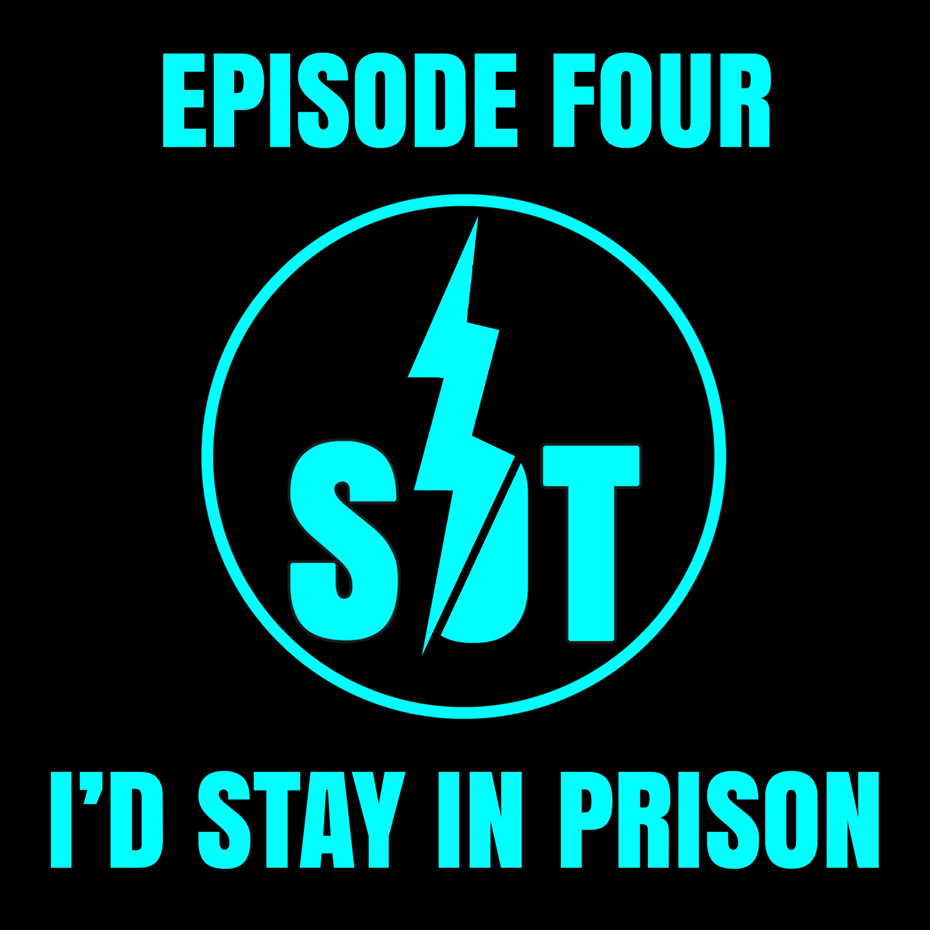 I'd Stay In Prison