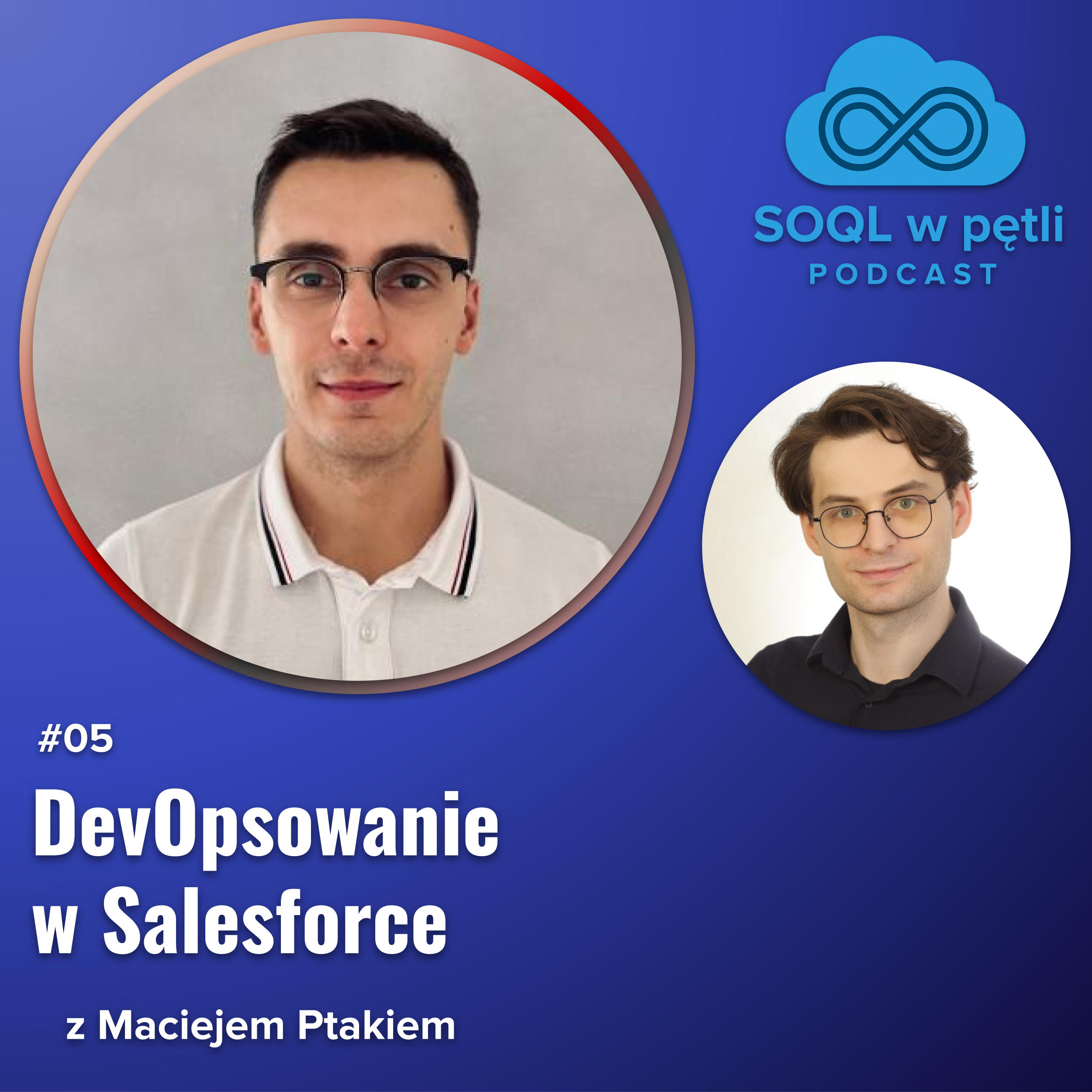 DevOpsowanie w Salesforce z Maciejem Ptakiem episode artwork