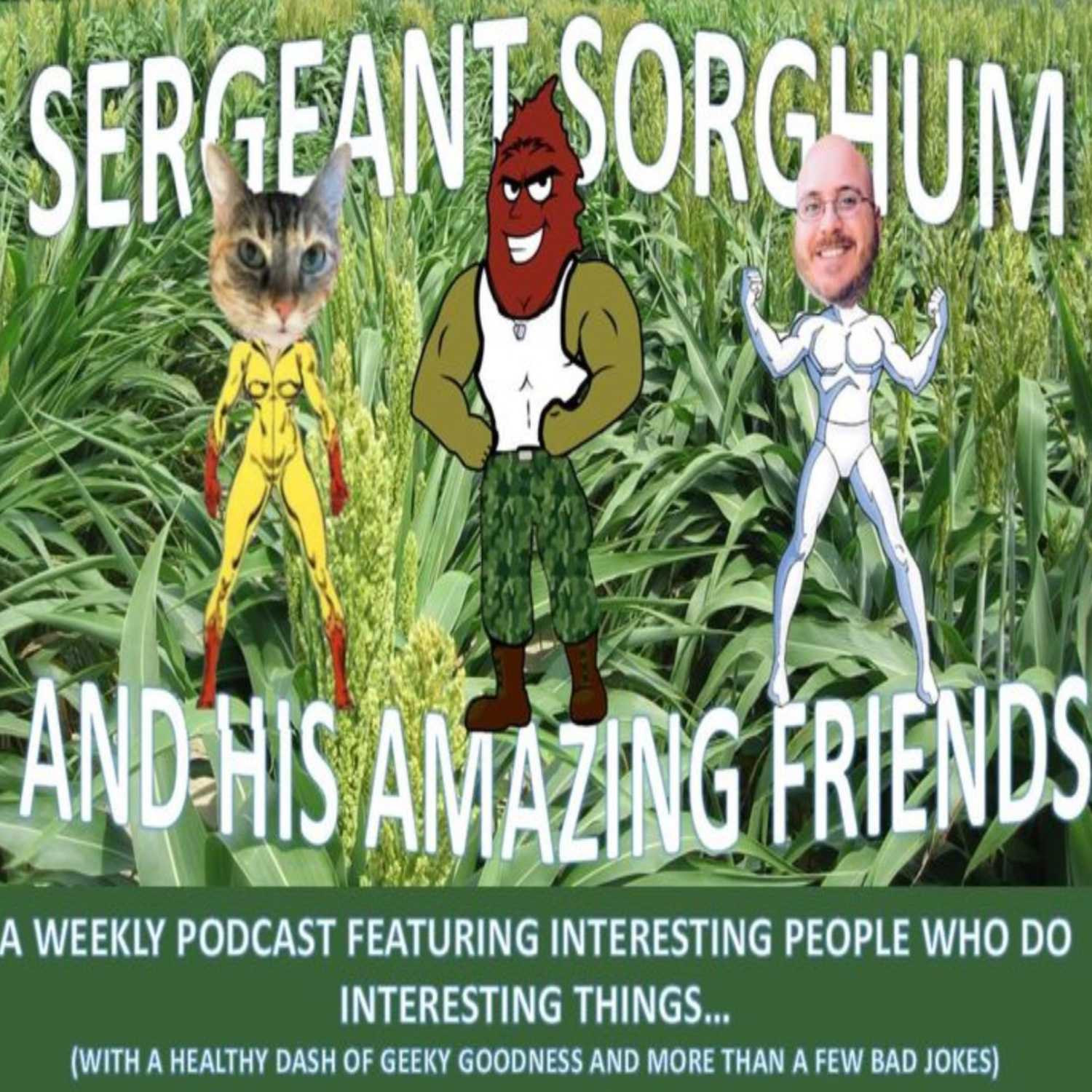 Sergeant Sorghum and His Amazing Friends