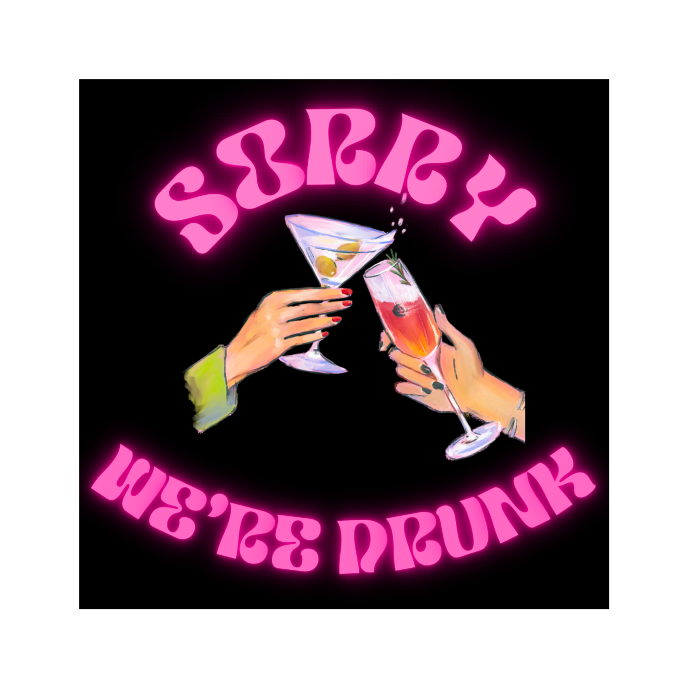 Sorry We\'re Drunk
