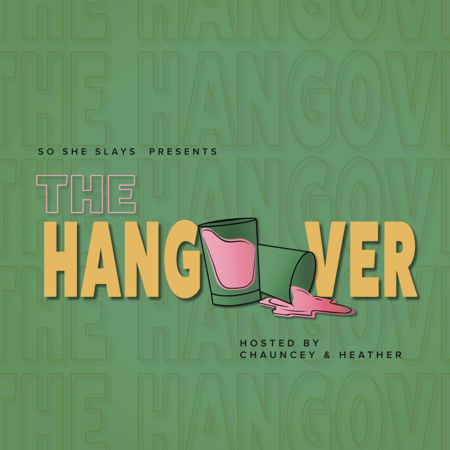 So She Slays Presents: The Hangover