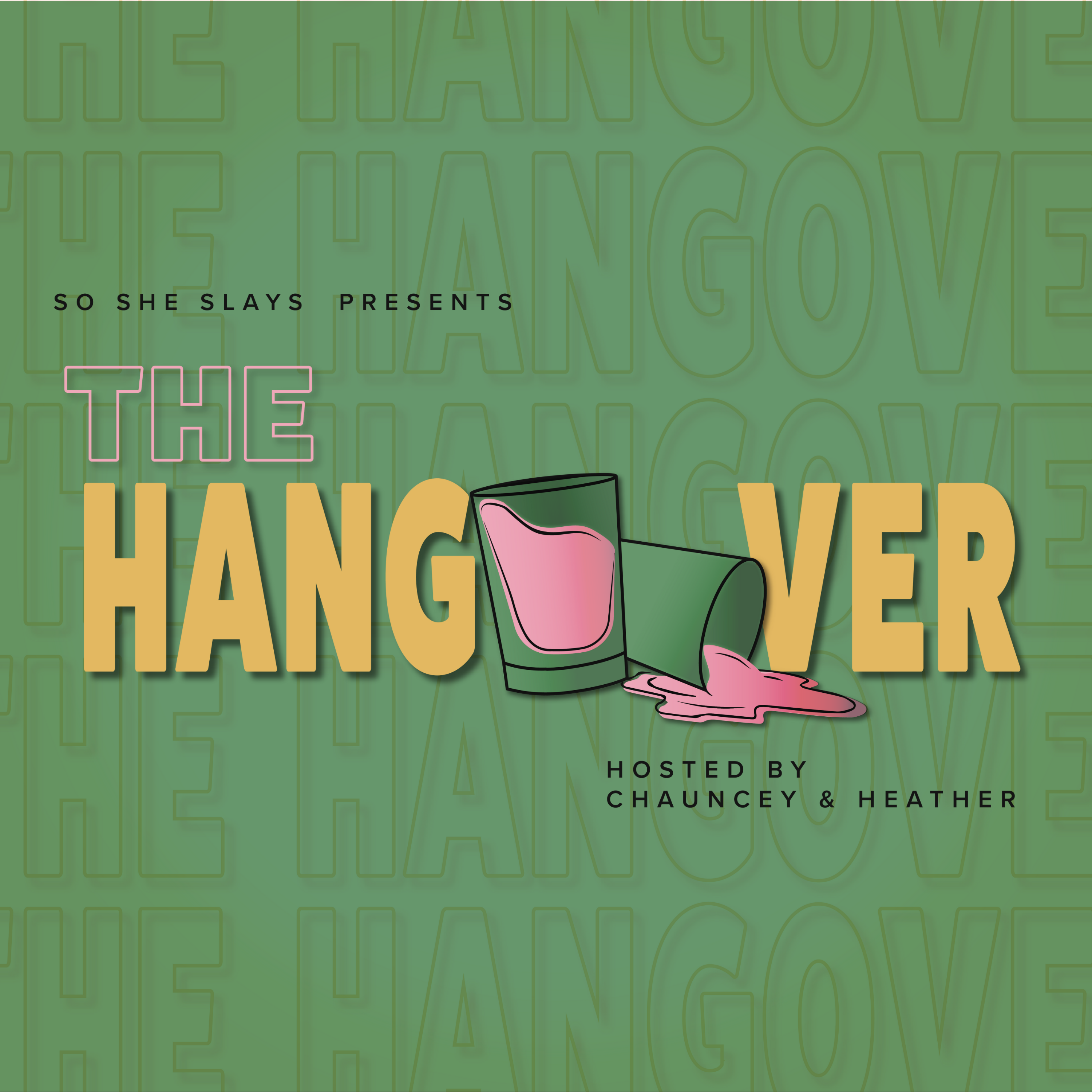 So She Slays Presents: The Hangover