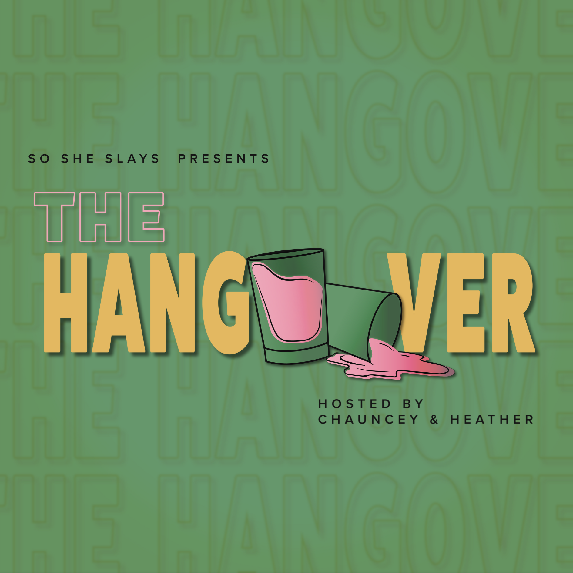 So She Slays Presents: The Hangover
