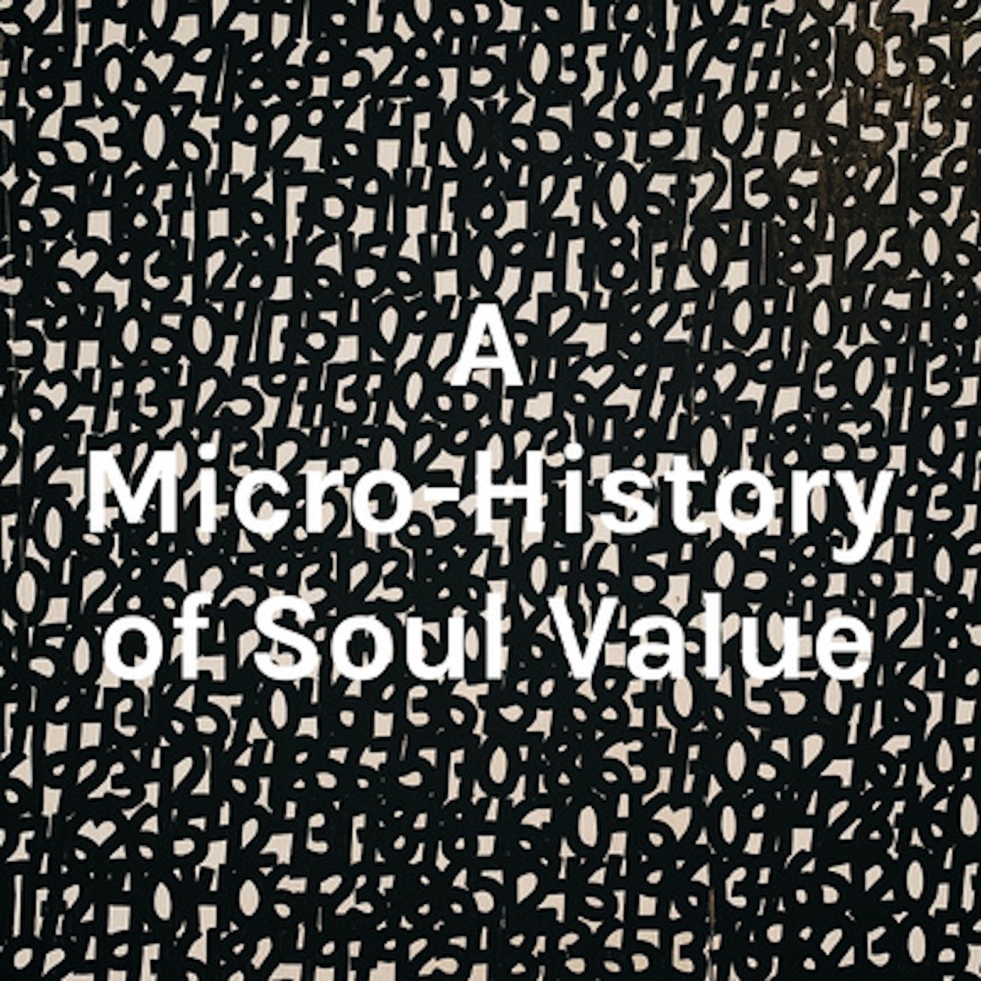 A Micro-History of Soul Value